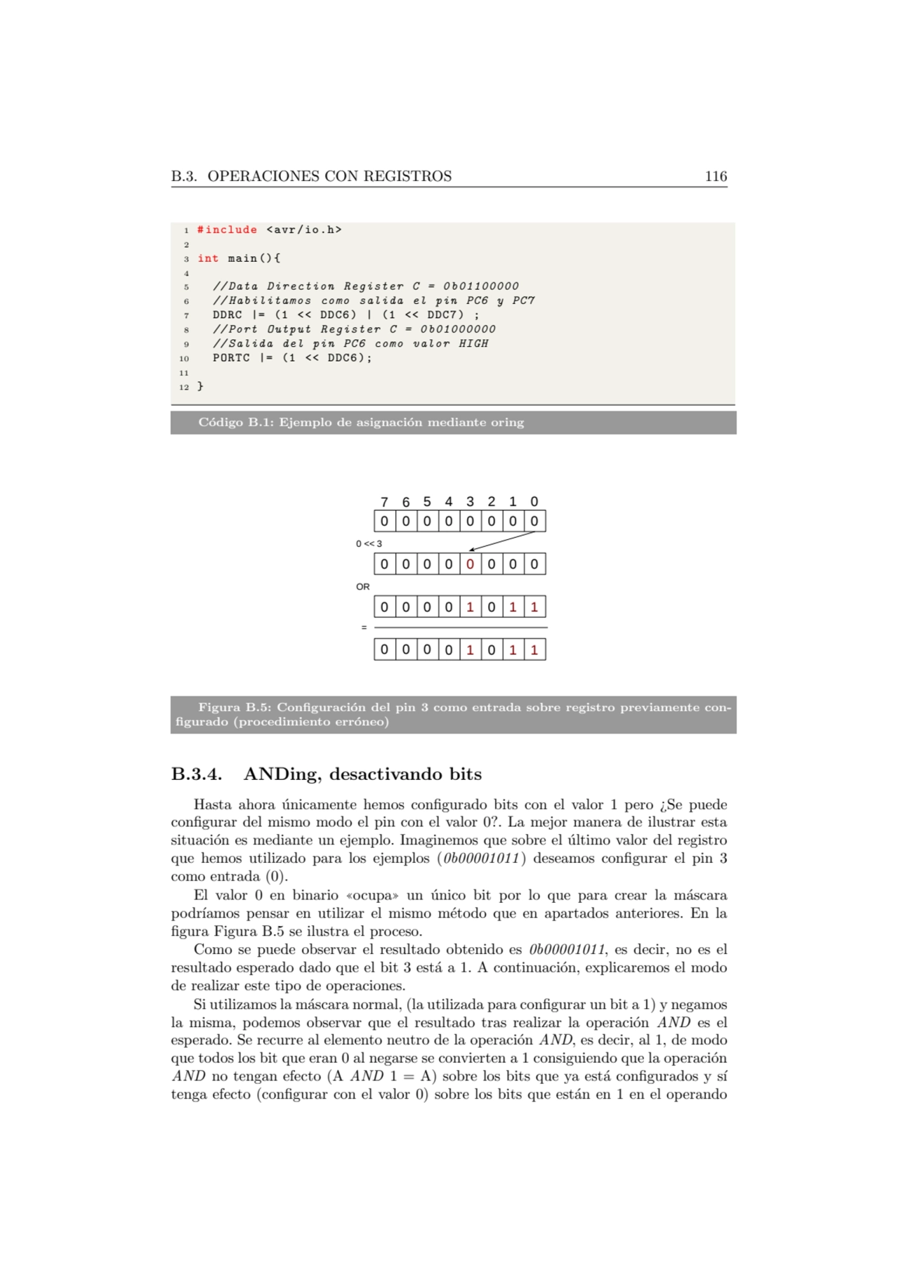 B.3. OPERACIONES CON REGISTROS 116
1 # include < avr / io .h >
2
3 int main () {
4
5 // Data D…