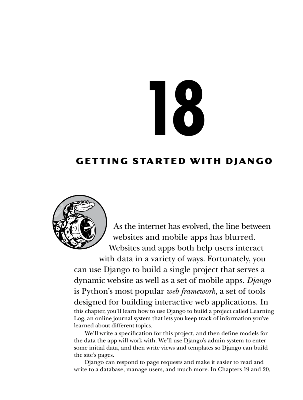 18
GET TING STARTED WITH DJANGO
As the internet has evolved, the line between 
websites and mobi…