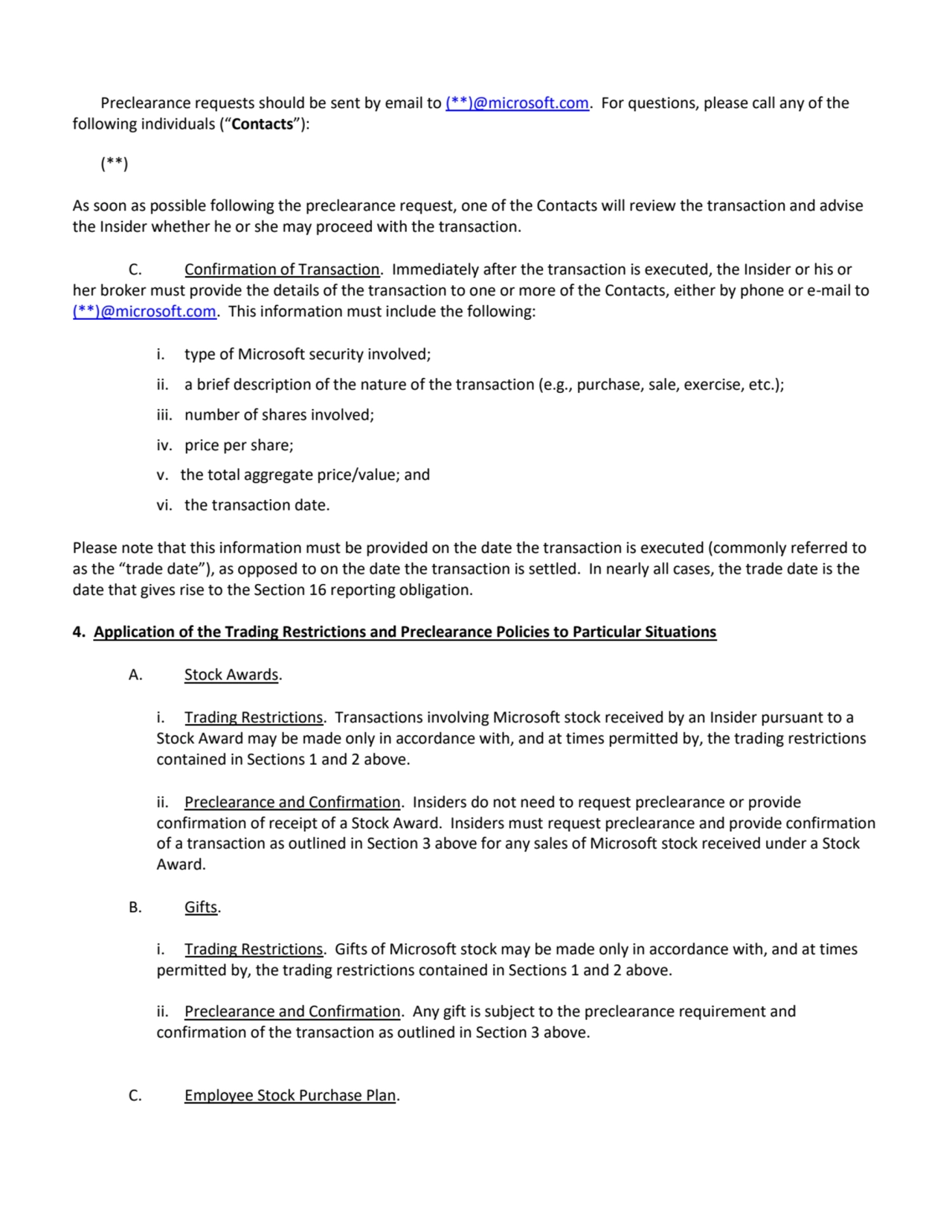 Preclearance requests should be sent by email to (**)@microsoft.com. For questions, please call any…