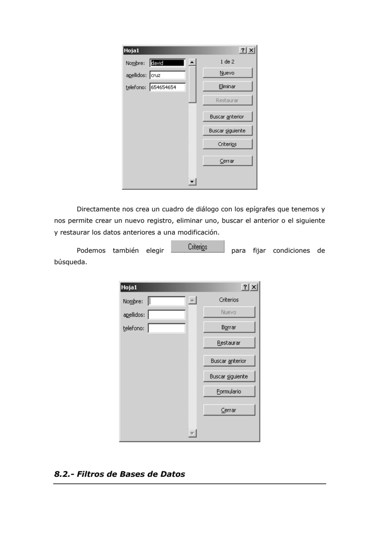 Directamente nos crea un cuadro de diálogo con los epígrafes que tenemos y 
nos permite crear un n…