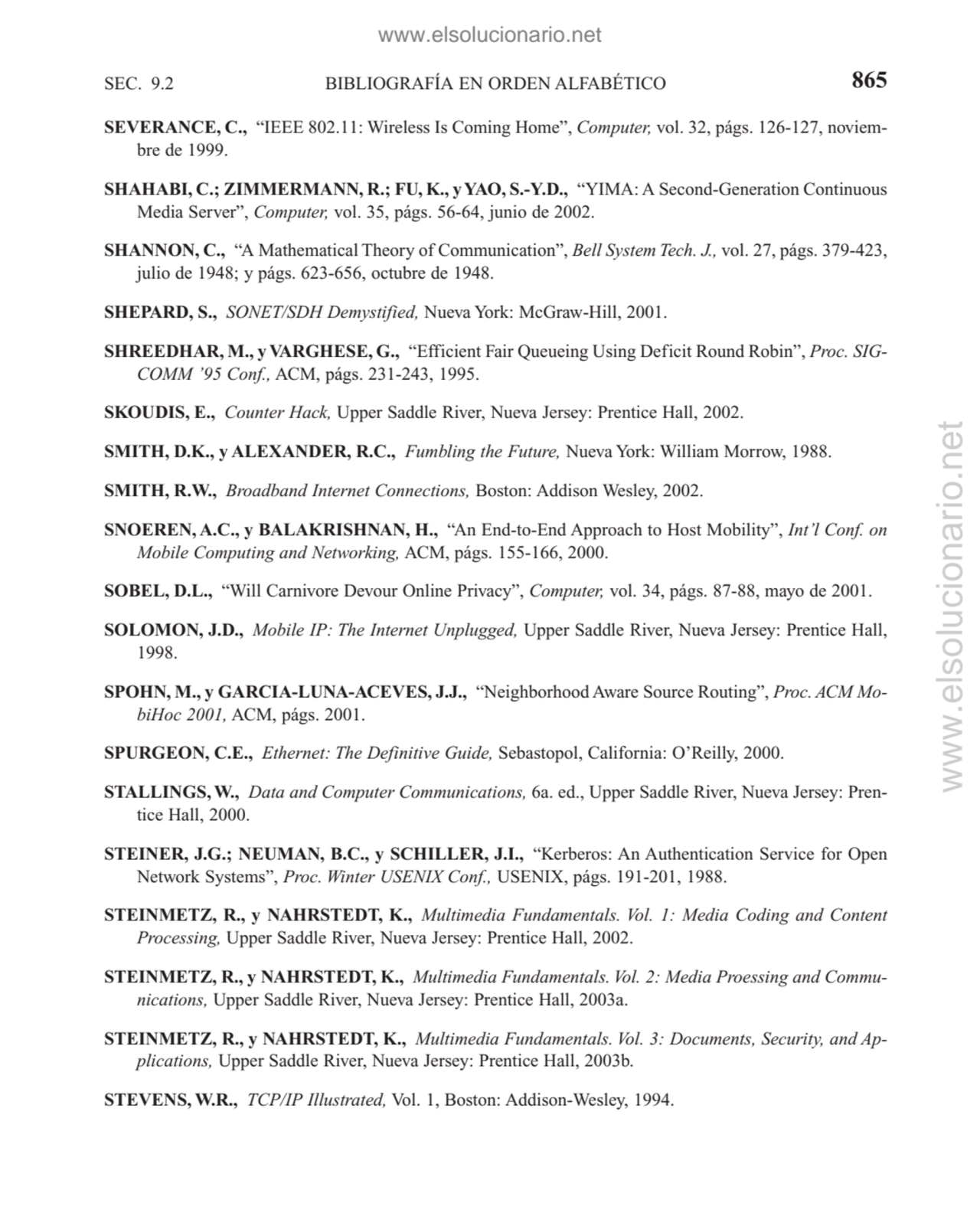 BIBLIOGRAFÍA EN ORDEN ALFABÉTICO
SEVERANCE, C., “IEEE 802.11: Wireless Is Coming Home”, Computer, …