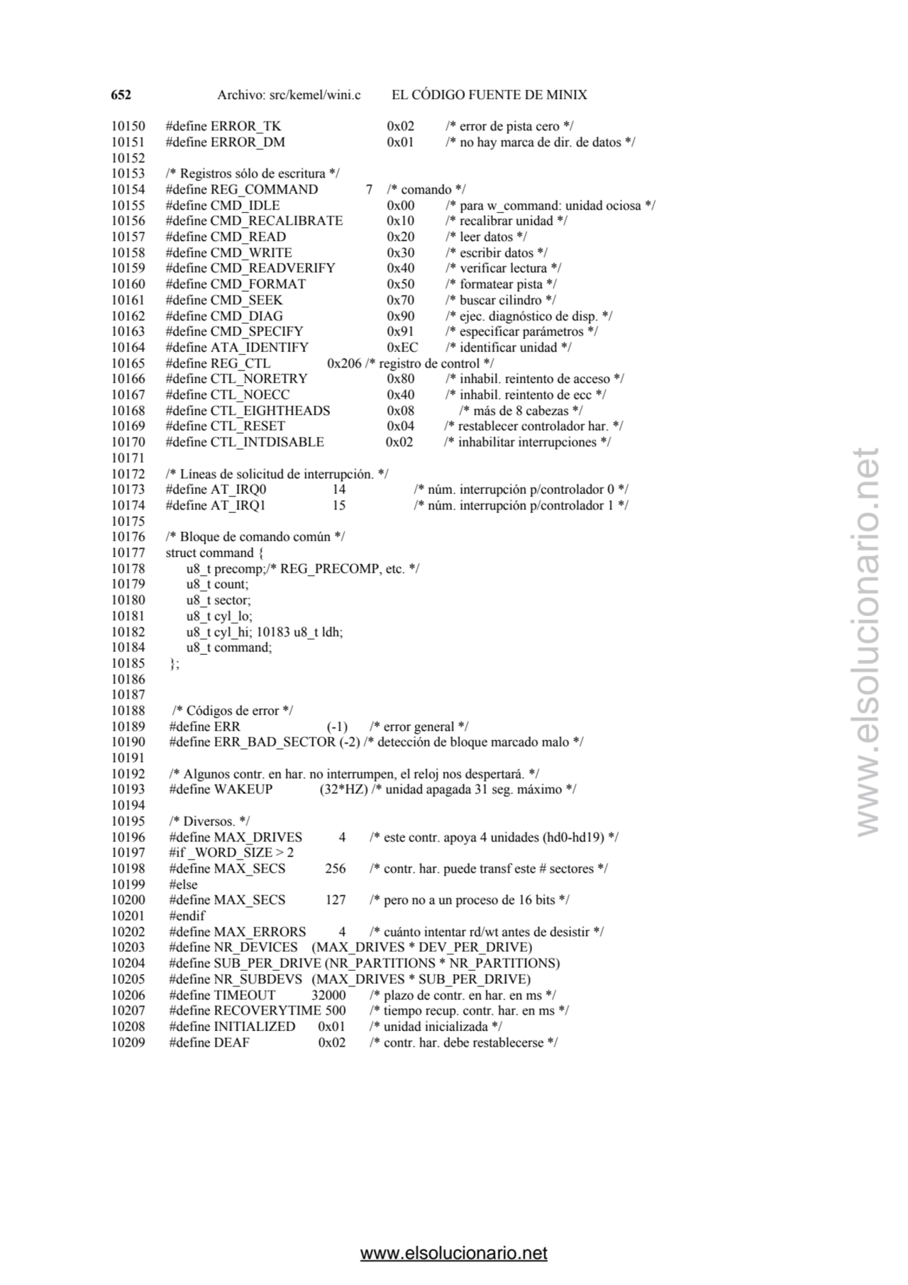 652 Archivo: src/kemel/wini.c EL CÓDIGO FUENTE DE MINIX 
10150 #define ERROR_TK 0x02 /* error de p…