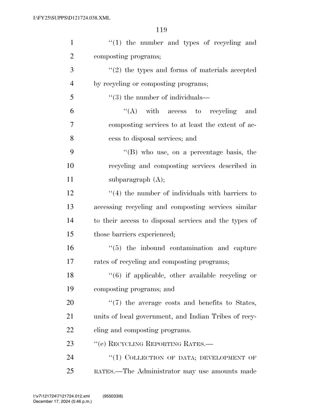 119 
1 ‘‘(1) the number and types of recycling and 
2 composting programs; 
3 ‘‘(2) the types an…