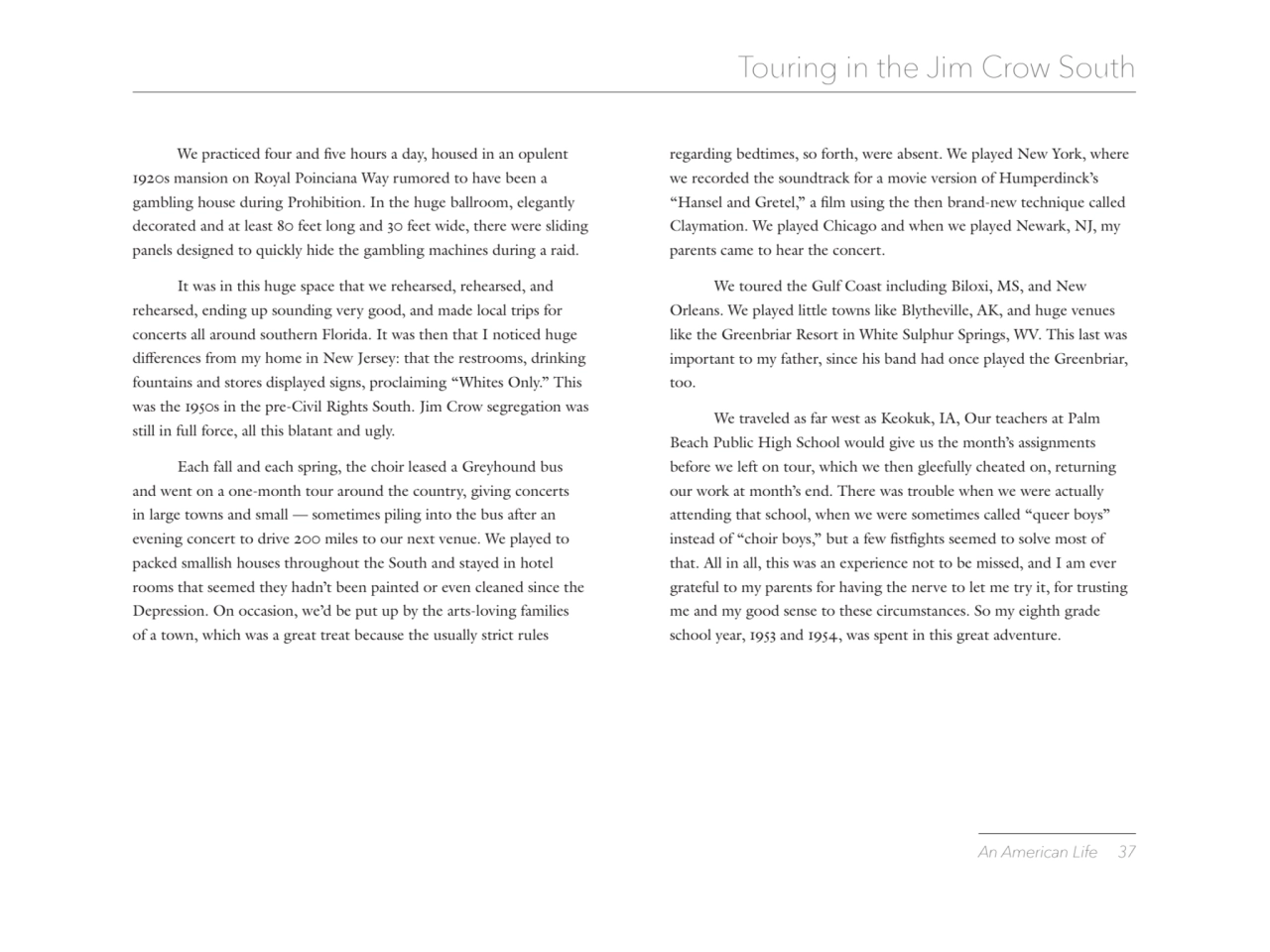 An American Life 37 
Touring in the Jim Crow South
We practiced four and five hours a day, housed…