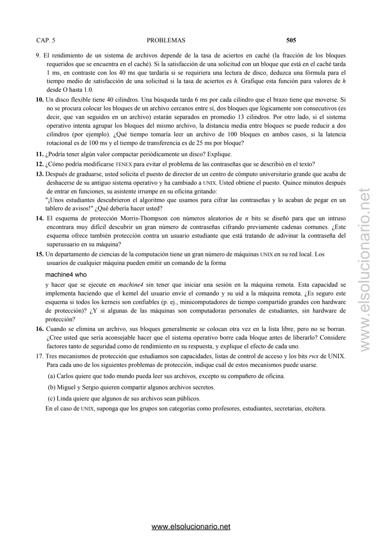 CAP. 5 PROBLEMAS 505
9. El rendimiento de un sistema de archivos depende de la tasa de aciertos en…