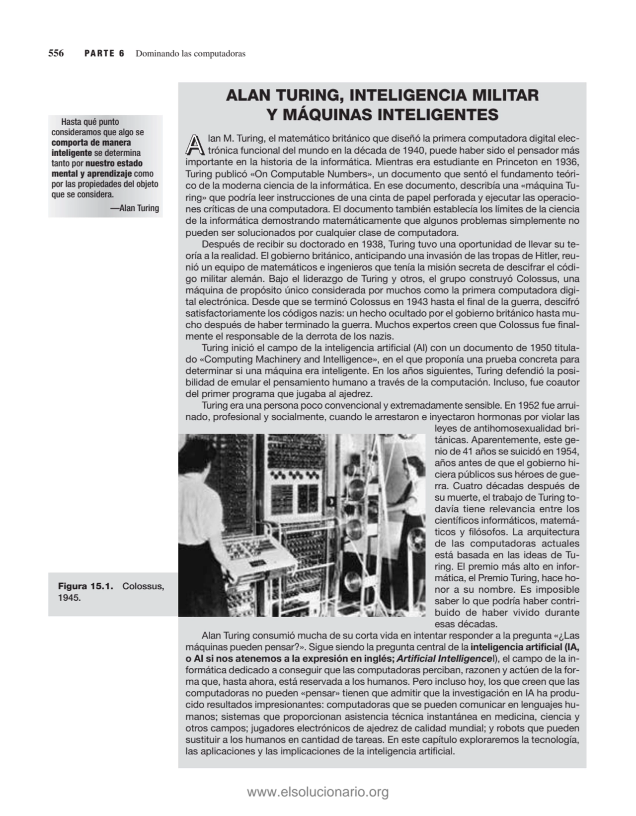 ALAN TURING, INTELIGENCIA MILITAR
Y MÁQUINAS INTELIGENTES
A lan M. Turing, el matemático británic…