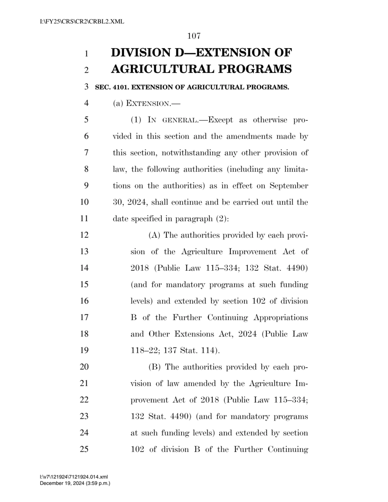 107 
1 DIVISION D—EXTENSION OF 
2 AGRICULTURAL PROGRAMS 
3 SEC. 4101. EXTENSION OF AGRICULTURAL …