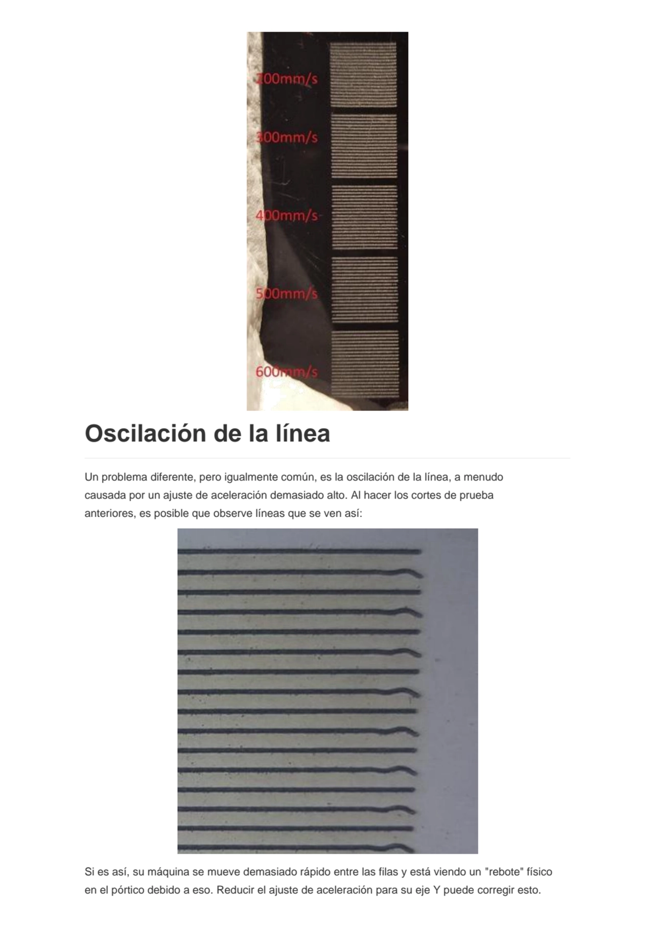 Oscilación de la línea
Un problema diferente, pero igualmente común, es la oscilación de la línea,…