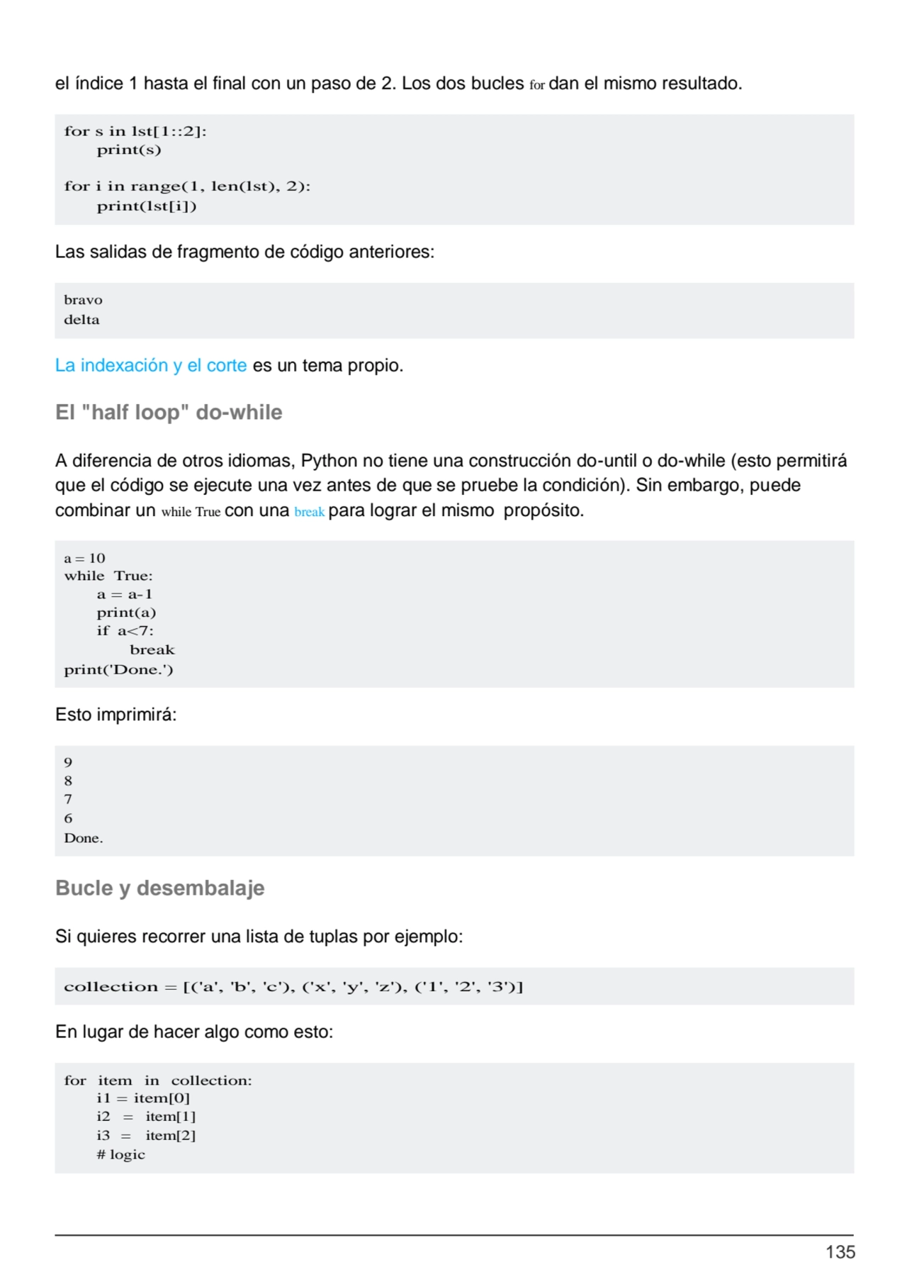 135
for s in lst[1::2]: 
print(s)
for i in range(1, len(lst), 2): 
print(lst[i])
bravo 
delta…