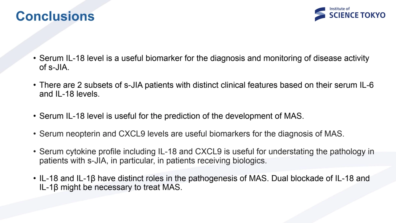 Conclusions
• Serum IL-18 level is a useful biomarker for the diagnosis and monitoring of disease …