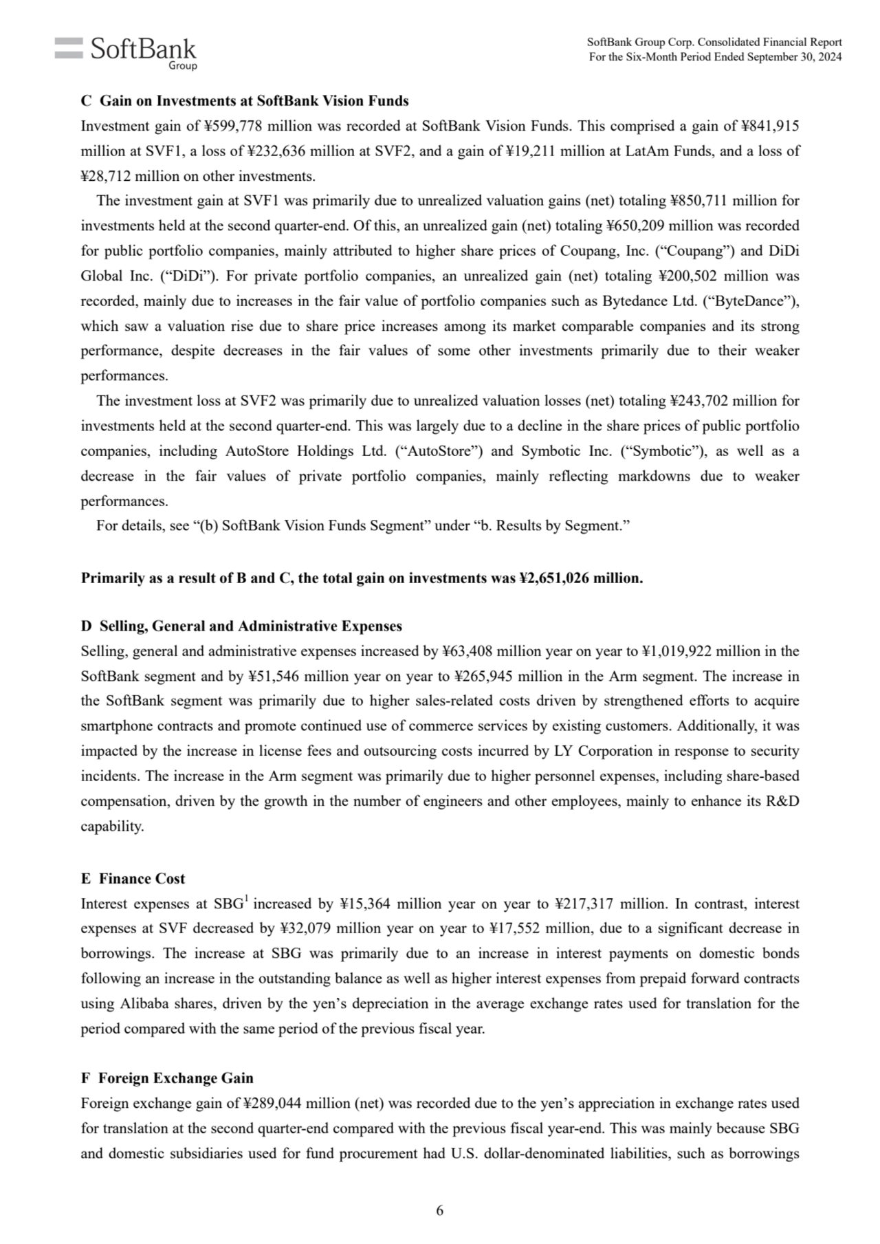 C Gain on Investments at SoftBank Vision Funds
Investment gain of ¥599,778 million was recorded at…