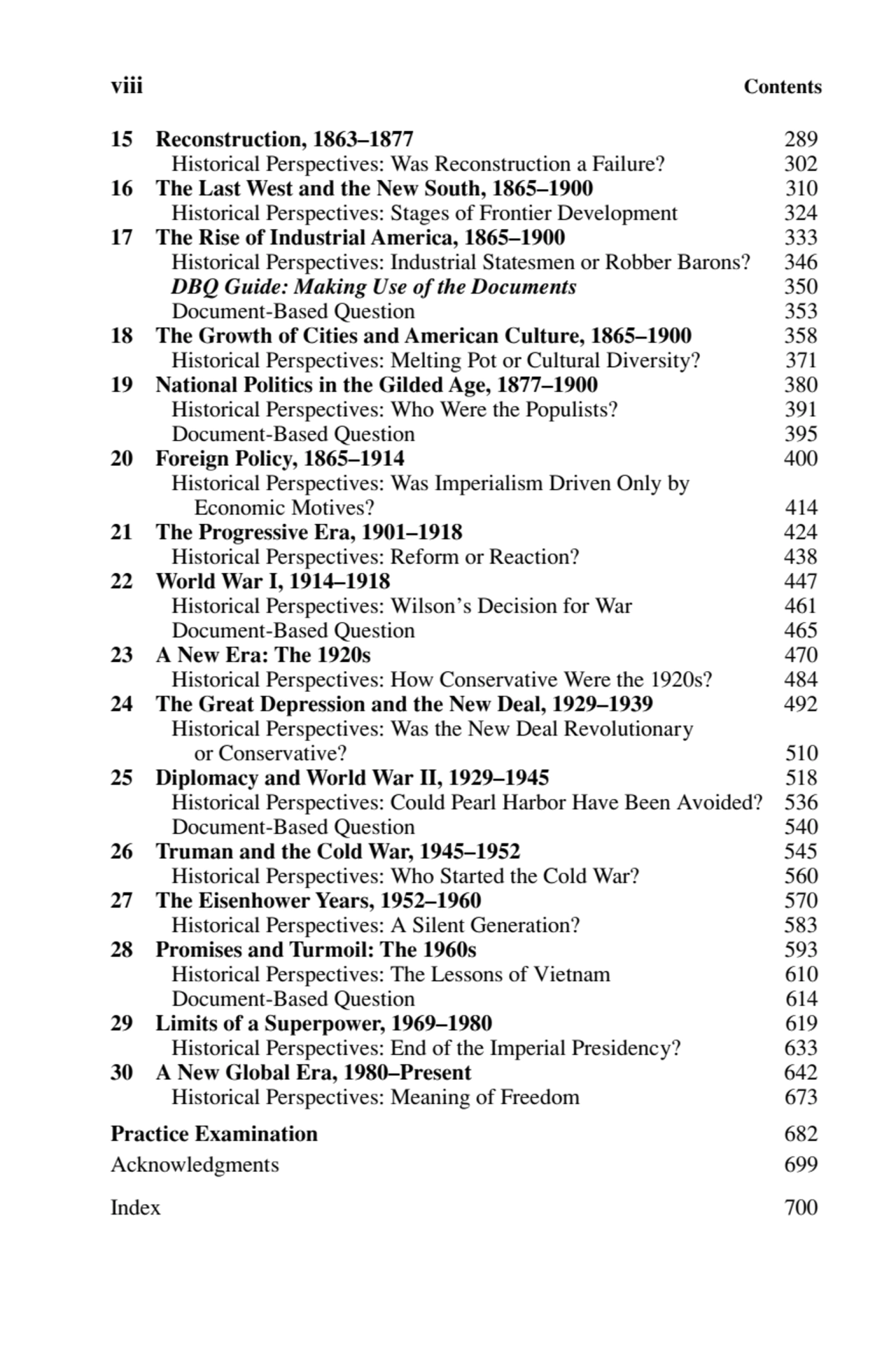 15 Reconstruction, 1863–1877 289
 Historical Perspectives: Was Reconstruction a Failure? 302
16 T…