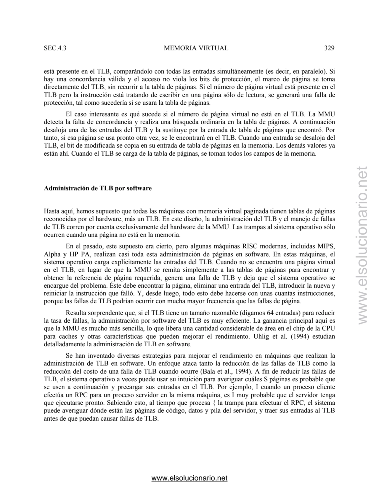 SEC.4.3 MEMORIA VIRTUAL 329 
está presente en el TLB, comparándolo con todas las entradas simultán…