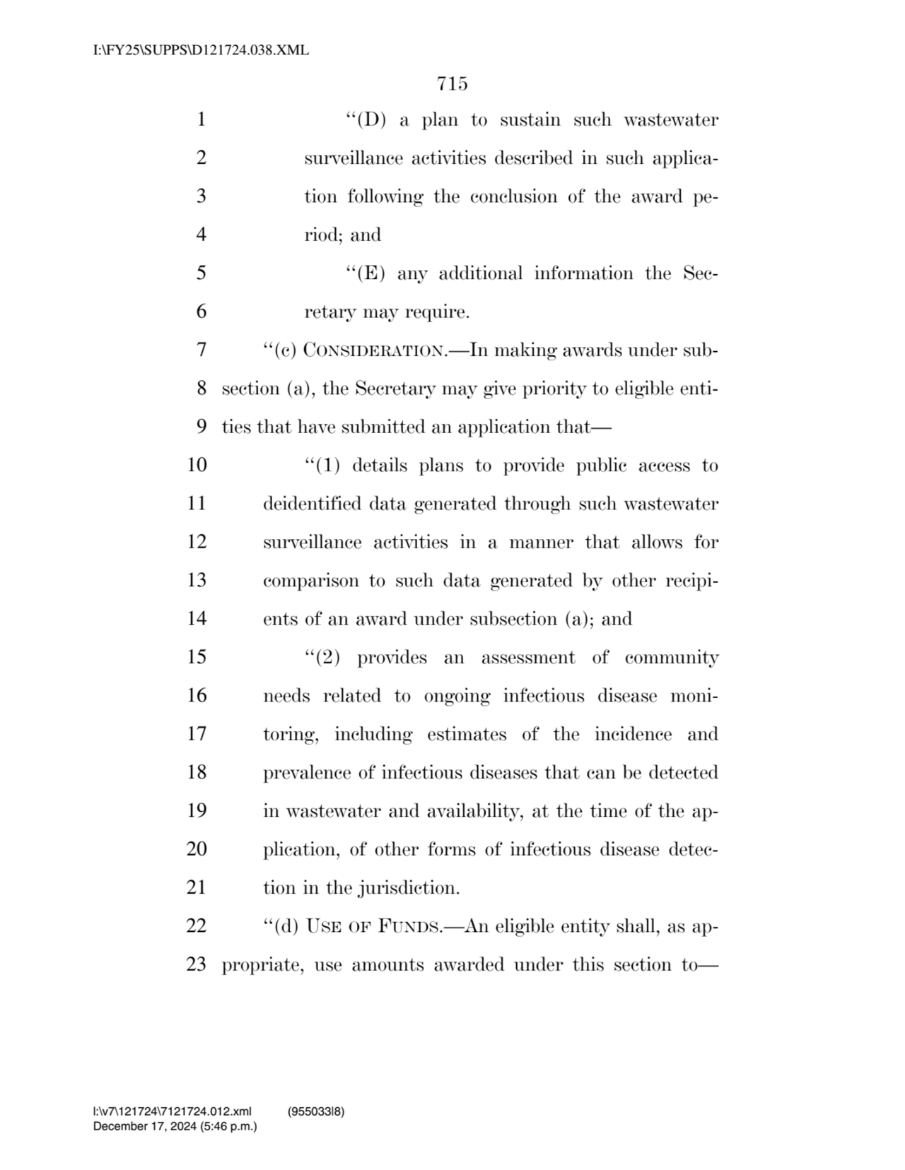 715 
1 ‘‘(D) a plan to sustain such wastewater 
2 surveillance activities described in such appli…