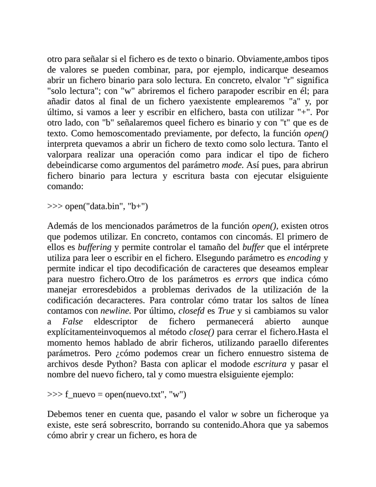 otro para señalar si el fichero es de texto o binario. Obviamente,ambos tipos
de valores se pueden…