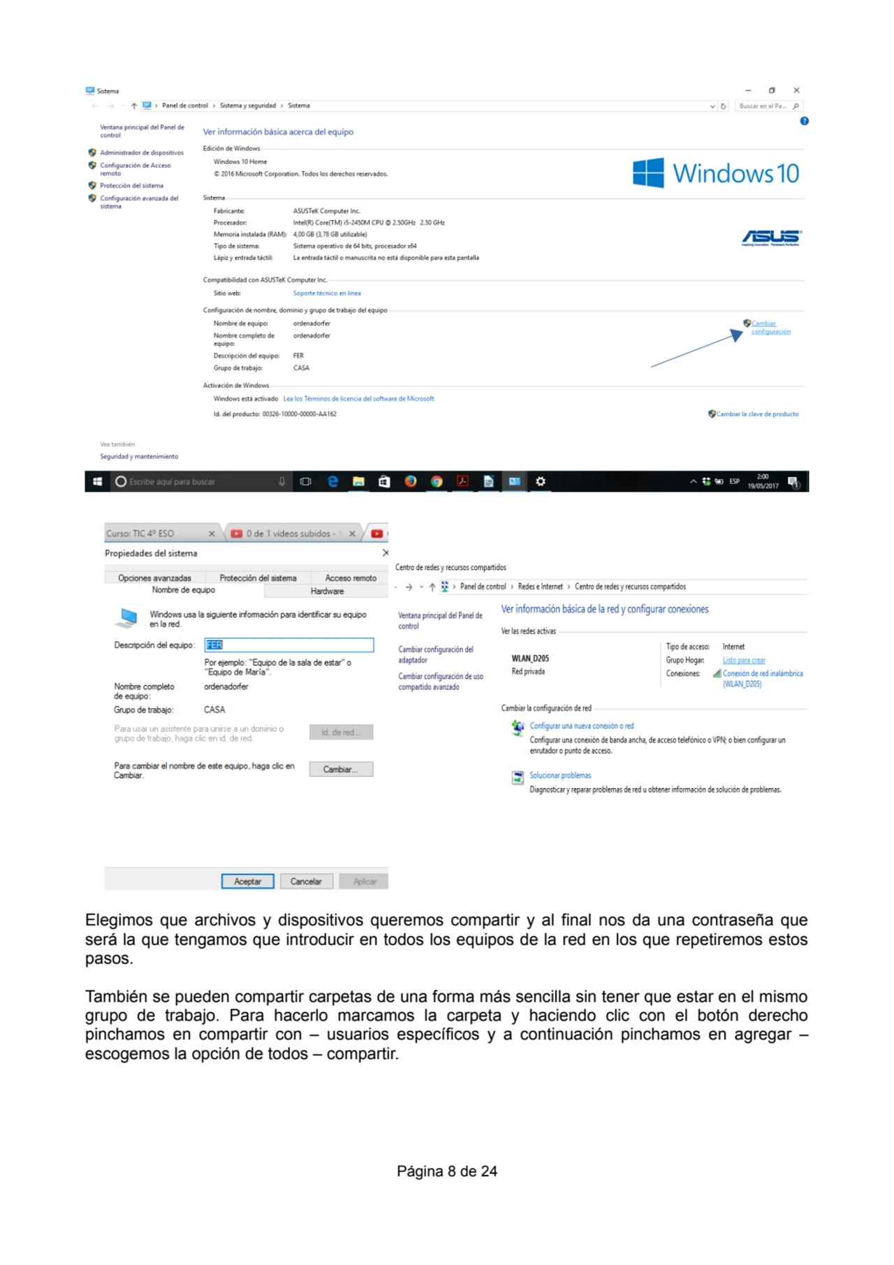 Elegimos que archivos y dispositivos queremos compartir y al final nos da una contraseña que
será …