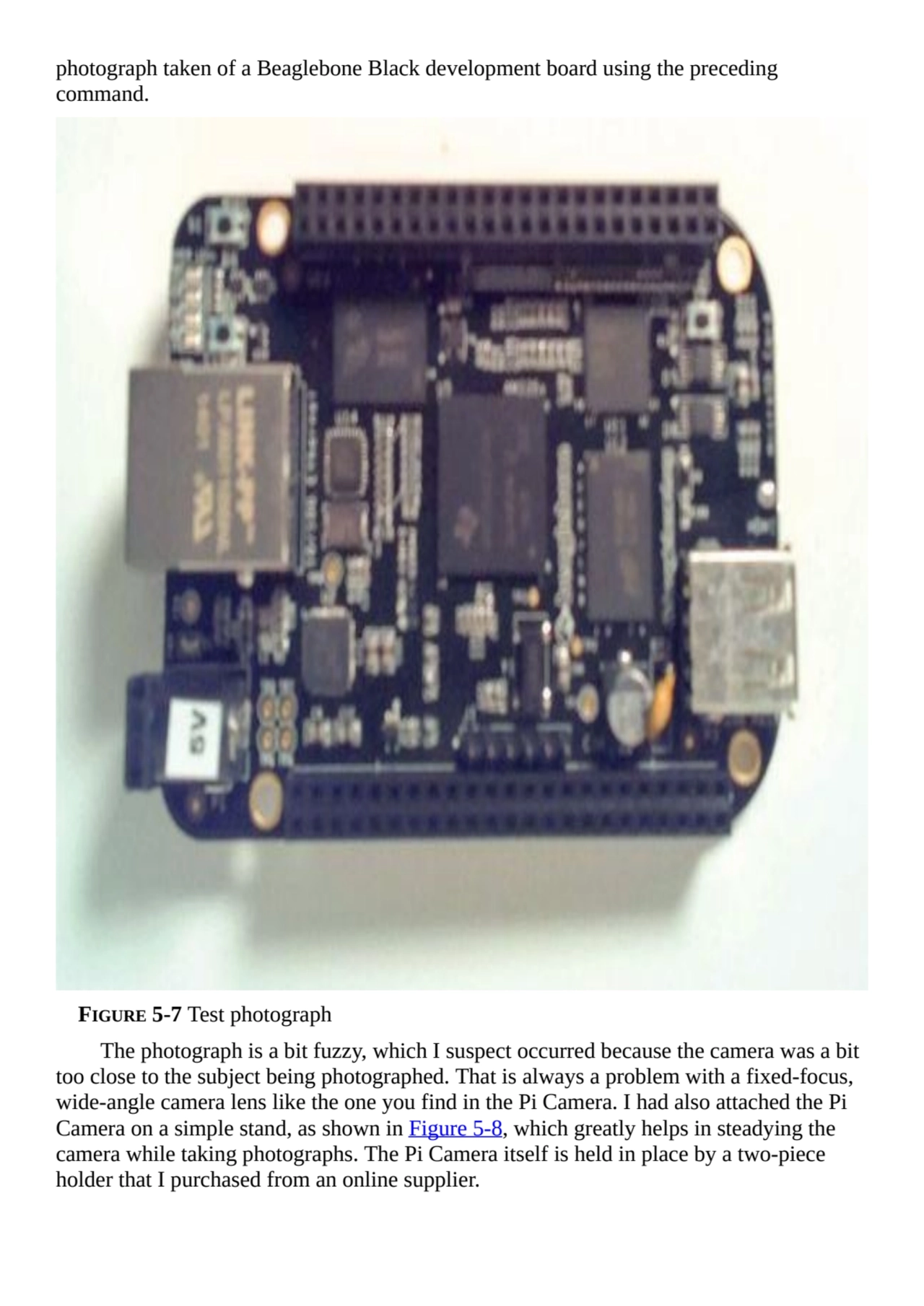 photograph taken of a Beaglebone Black development board using the preceding
command.
FIGURE 5-7 …