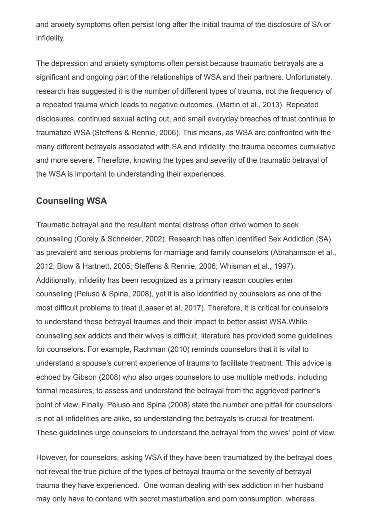 and anxiety symptoms often persist long after the initial trauma of the disclosure of SA or
infide…