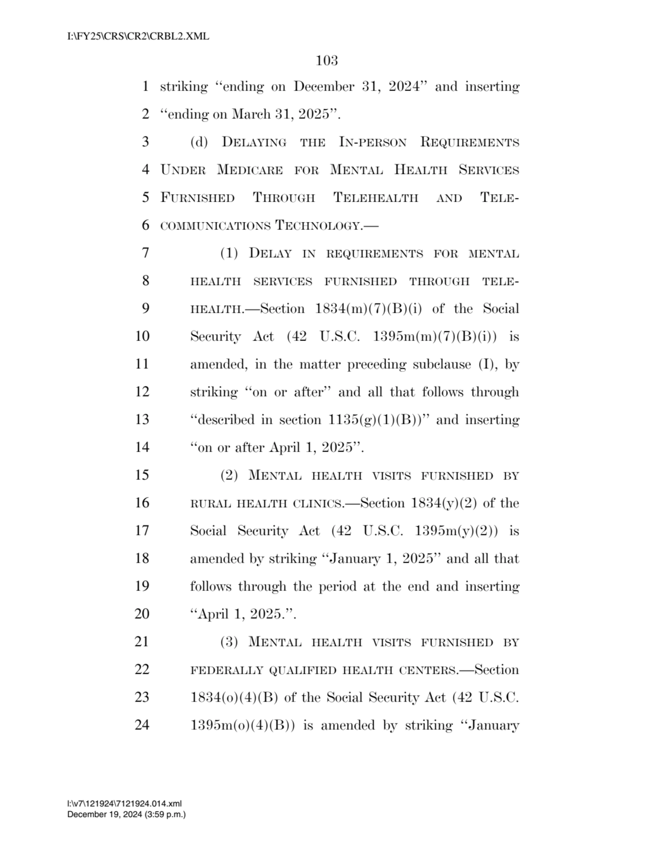 103 
1 striking ‘‘ending on December 31, 2024’’ and inserting 
2 ‘‘ending on March 31, 2025’’. 
…