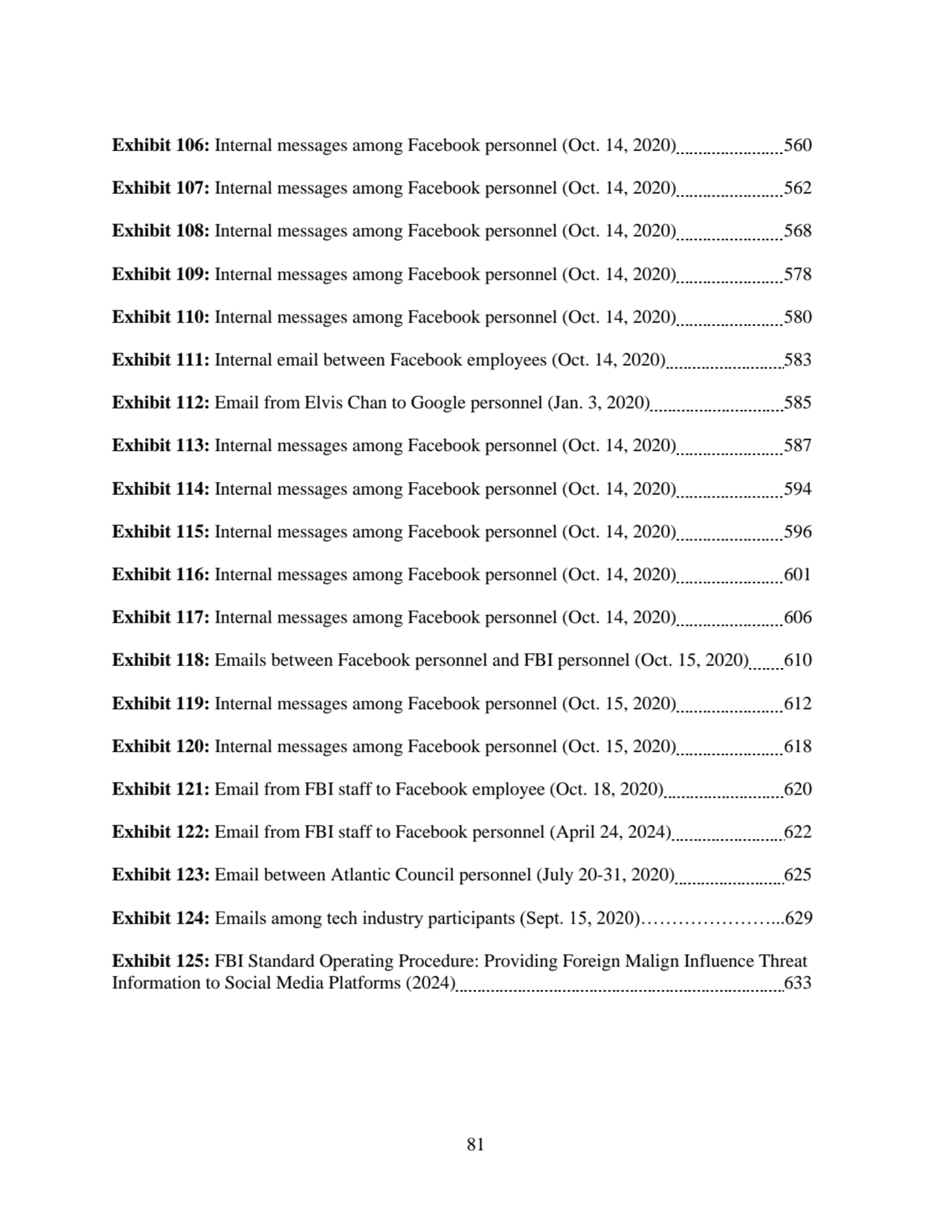 81
Exhibit 106: Internal messages among Facebook personnel (Oct. 14, 2020) 560
Exhibit 107: Inter…