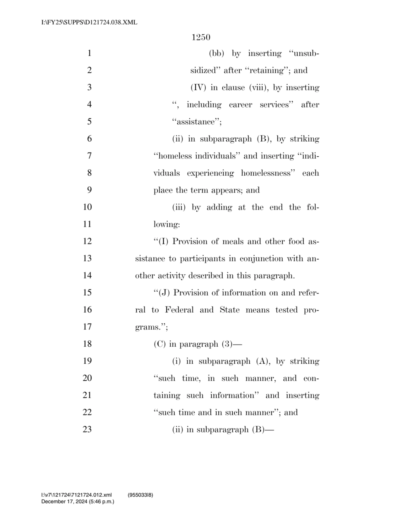 1250 
1 (bb) by inserting ‘‘unsub2 sidized’’ after ‘‘retaining’’; and 
3 (IV) in clause (viii), …