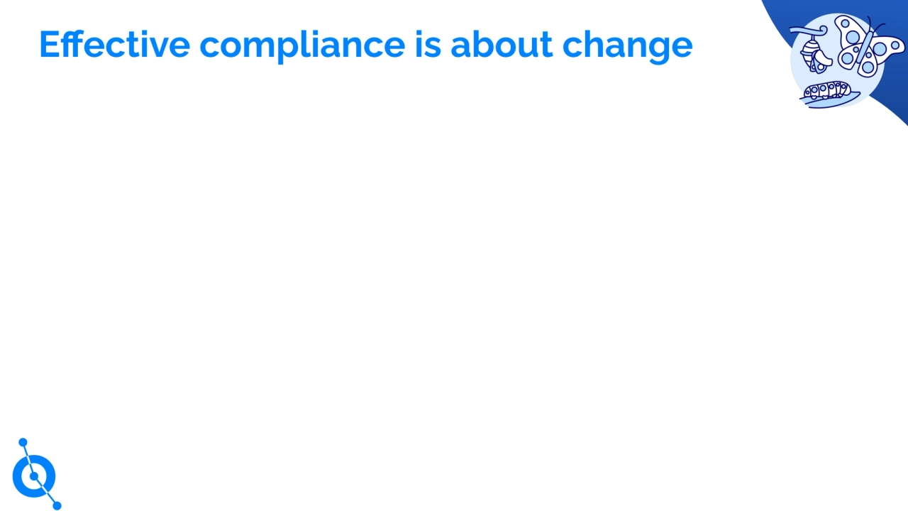 Effective compliance is about change
