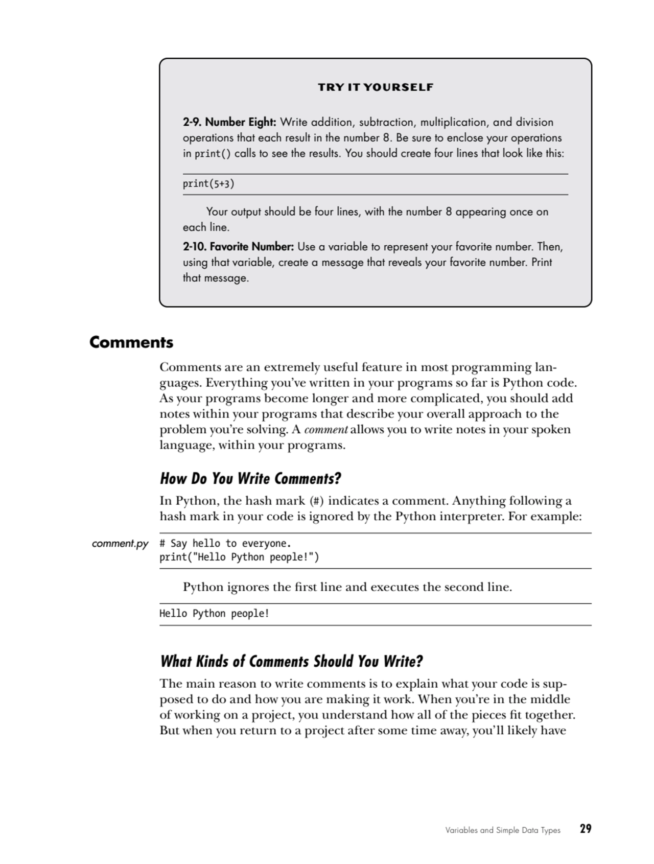 Variables and Simple Data Types    29
TRY IT YOURSELF
2-9. Number Eight: Write addition, subtract…