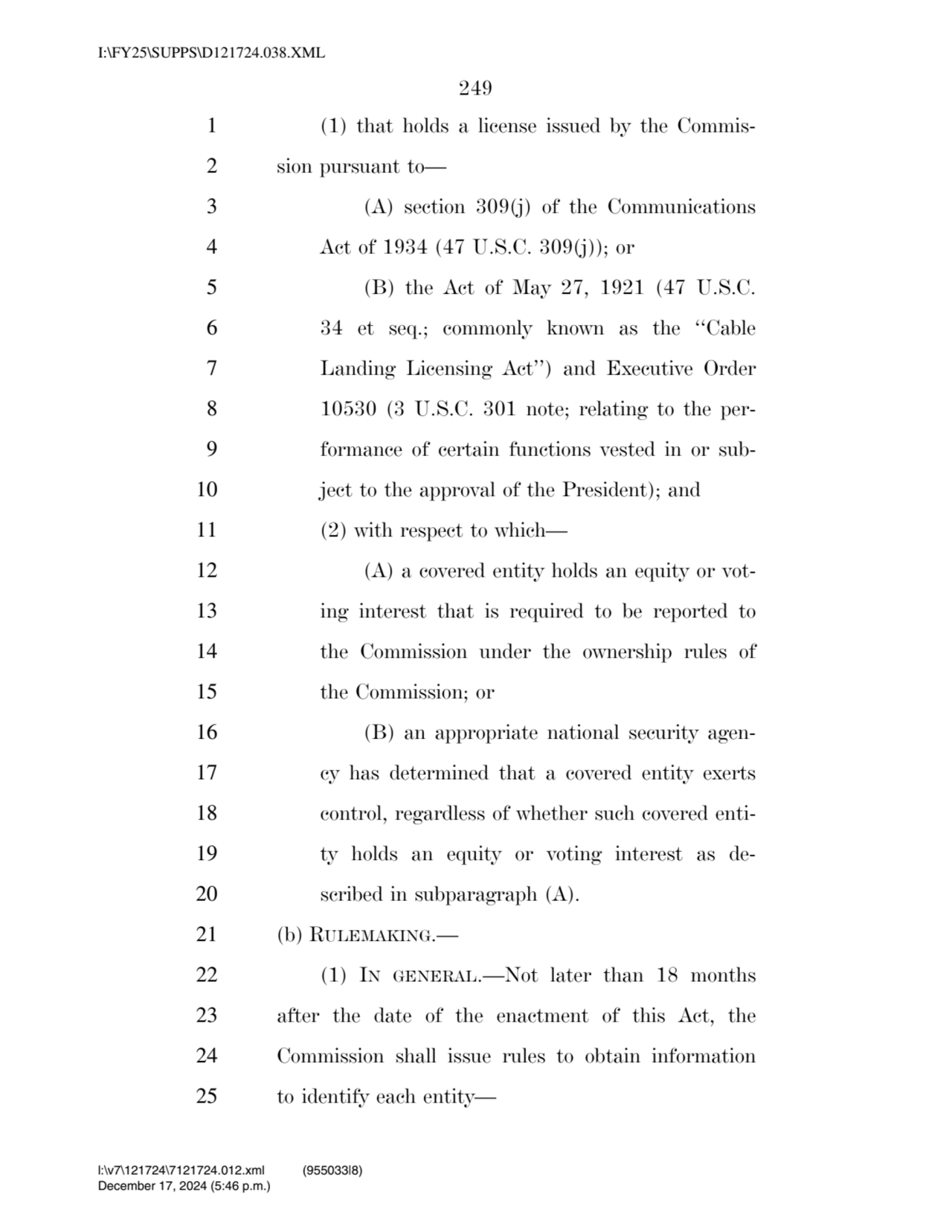 249 
1 (1) that holds a license issued by the Commis2 sion pursuant to— 
3 (A) section 309(j) of…