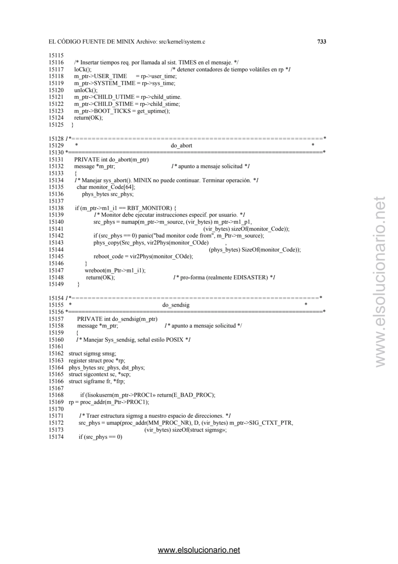 EL CÓDIGO FUENTE DE MINIX Archivo: src/kernel/system.c 733 
15115 
15116 /* Insertar tiempos req.…