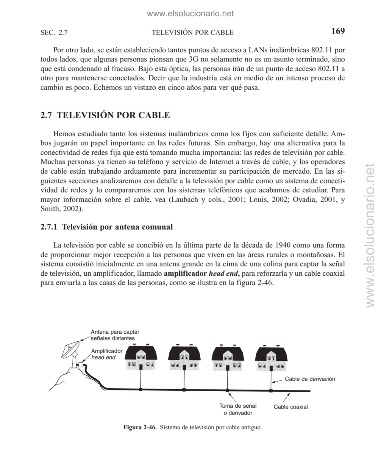 Por otro lado, se están estableciendo tantos puntos de acceso a LANs inalámbricas 802.11 por
todos…