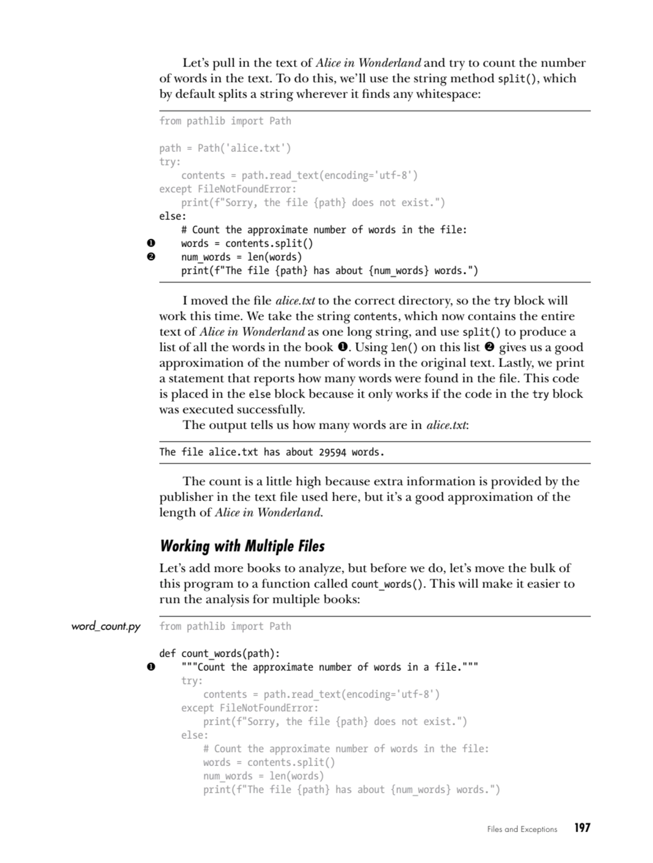 Files and Exceptions   197
Let’s pull in the text of Alice in Wonderland and try to count the numb…