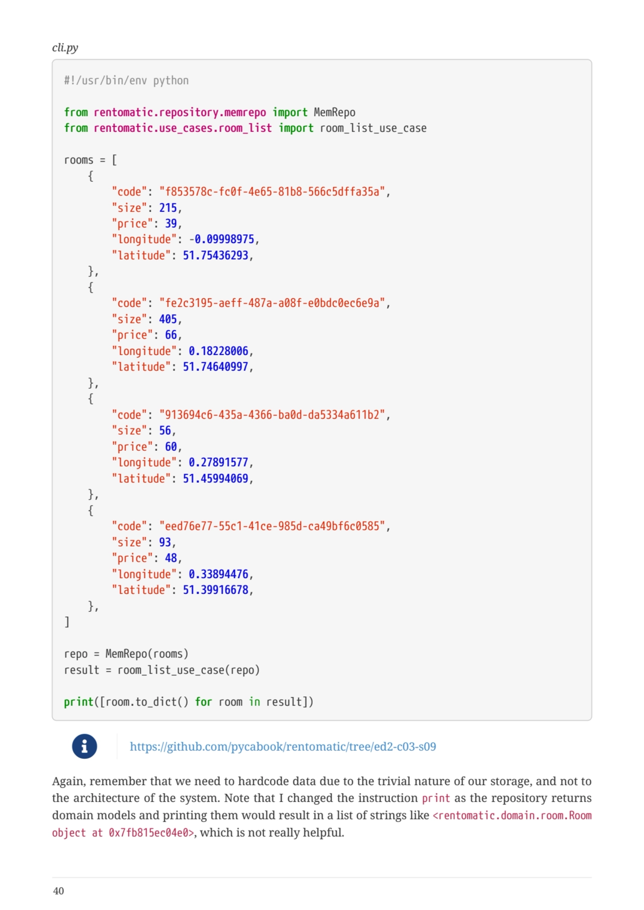 cli.py
#!/usr/bin/env python
from rentomatic.repository.memrepo import MemRepo
from rentomatic.u…