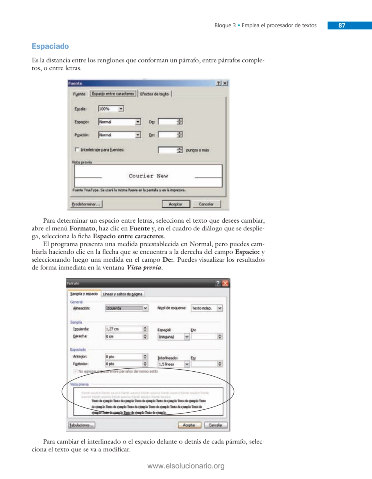 Bloque 3 • Emplea el procesador de textos 87
Espaciado
Es la distancia entre los renglones que co…