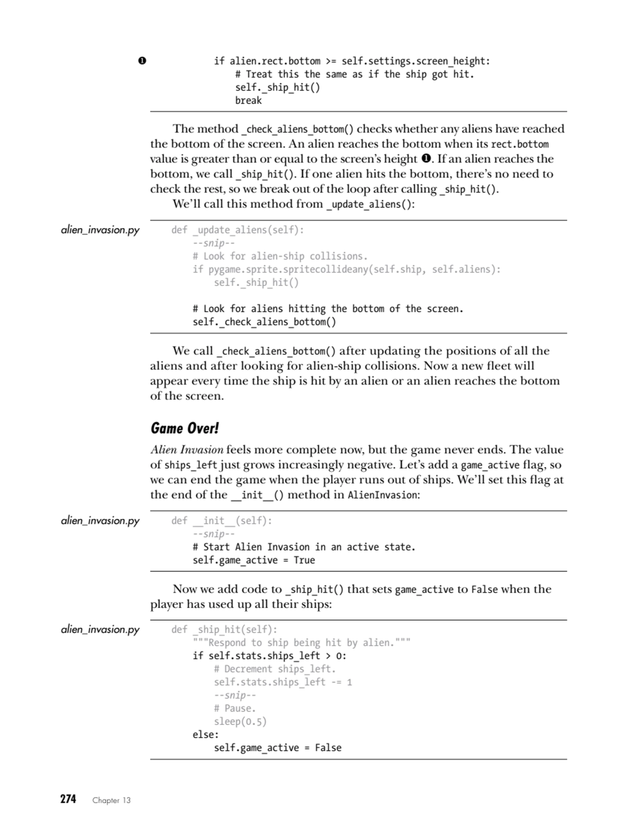 274   Chapter 13
1 if alien.rect.bottom >= self.settings.screen_height:
 # Treat this the same as…