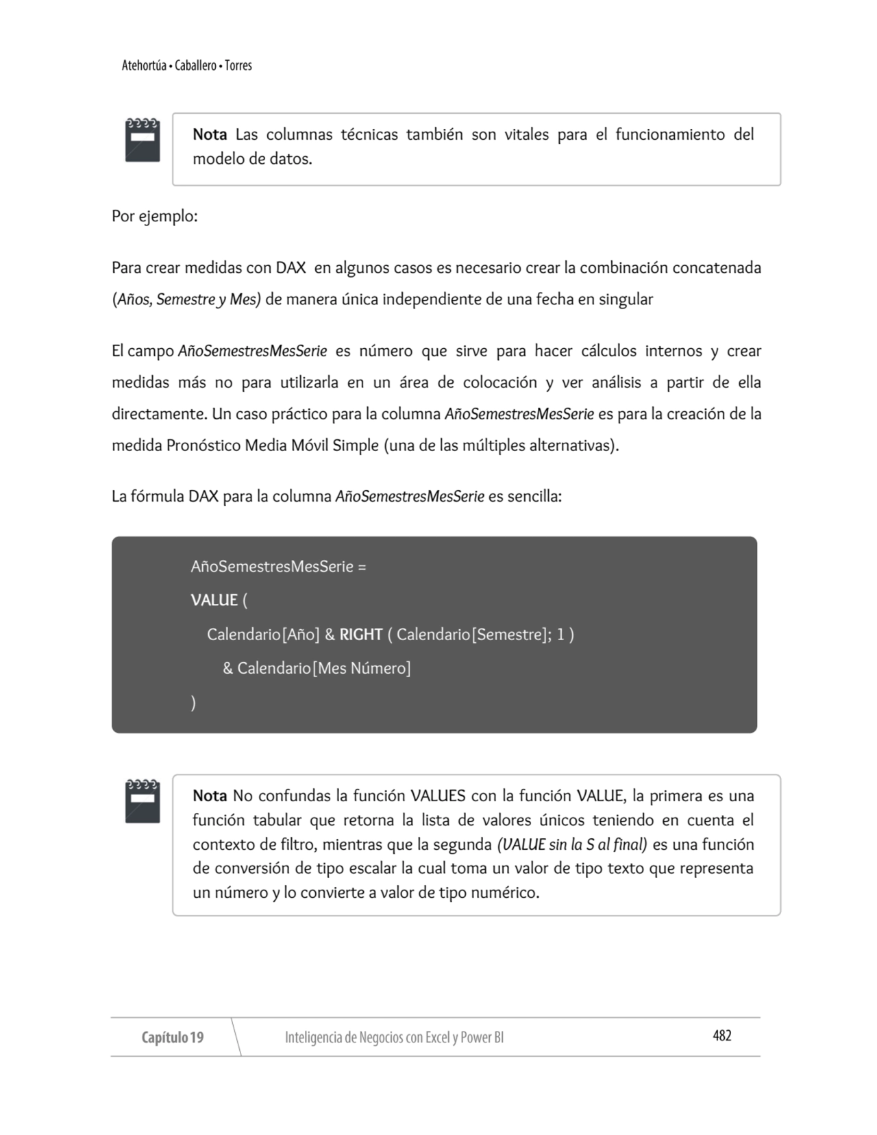 Por ejemplo:
Para crear medidas con DAX en algunos casos es necesario crear la combinación concate…