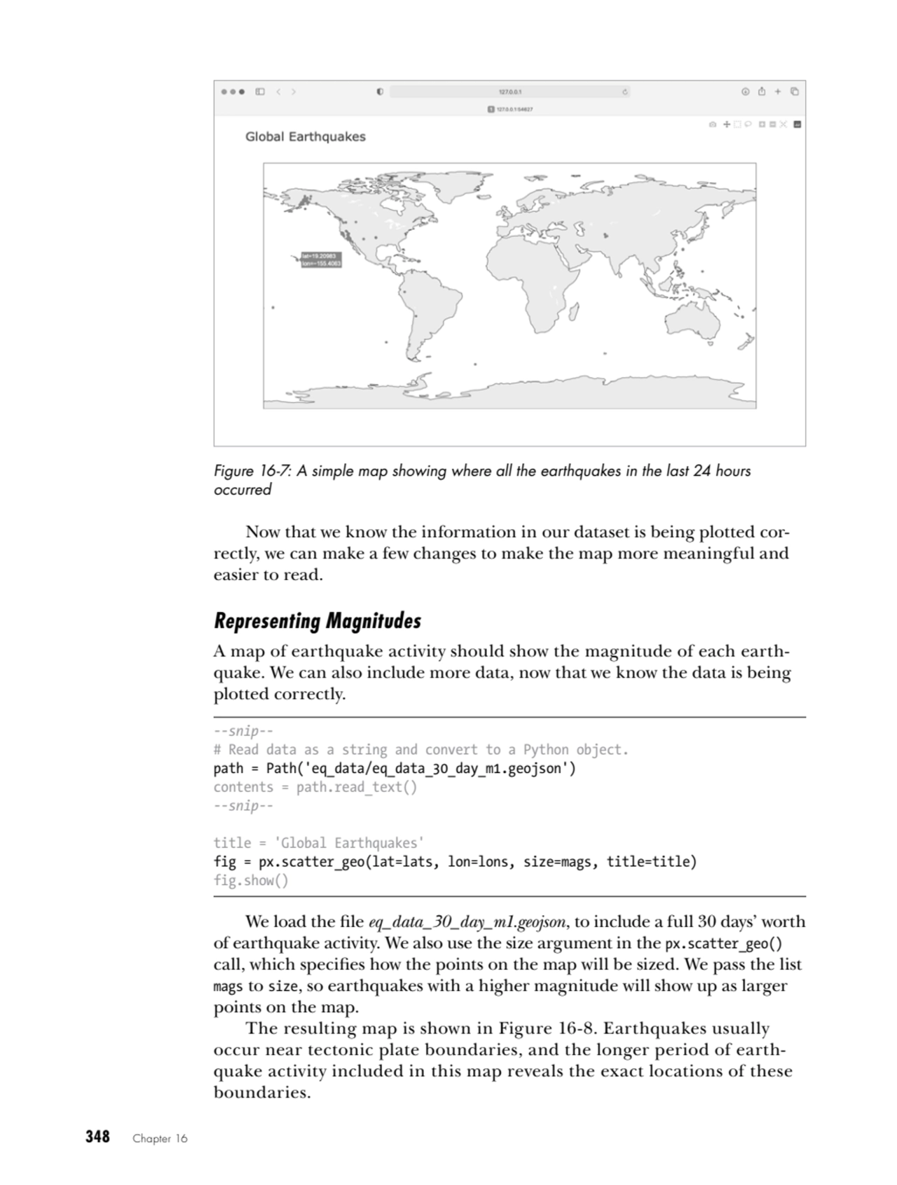 348   Chapter 16
Figure 16-7: A simple map showing where all the earthquakes in the last 24 hours …