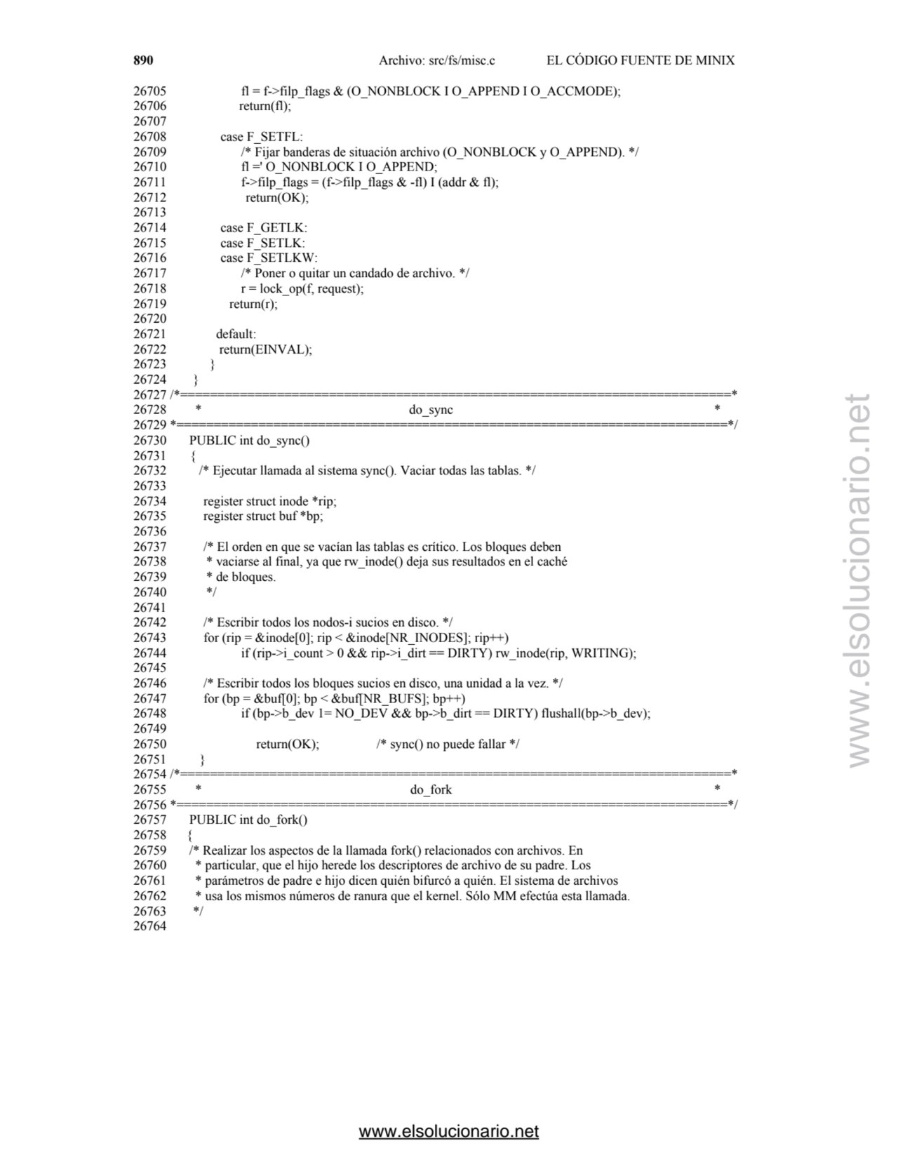 890 Archivo: src/fs/misc.c EL CÓDIGO FUENTE DE MINIX 
26705 fl = f->filp_flags & (O_NONBLOCK I O_A…