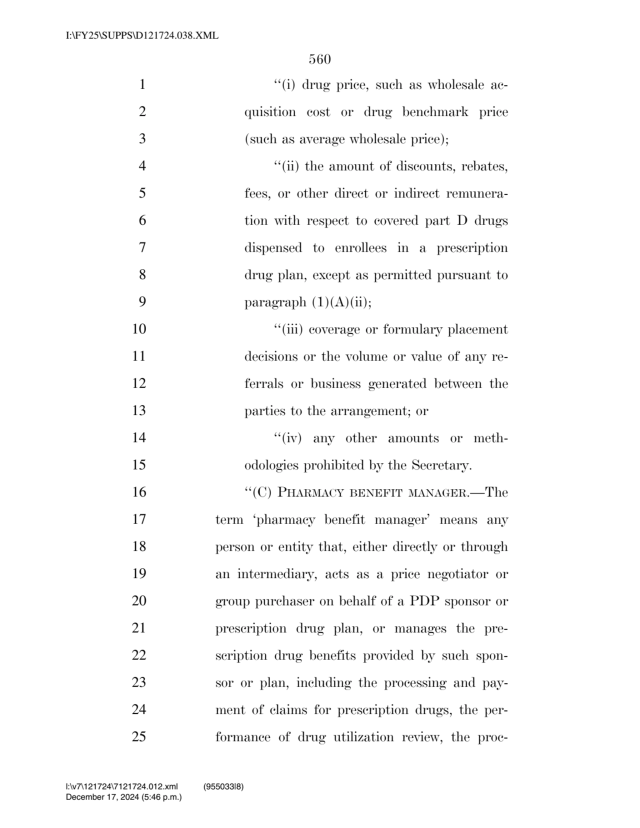 560 
1 ‘‘(i) drug price, such as wholesale ac2 quisition cost or drug benchmark price 
3 (such a…