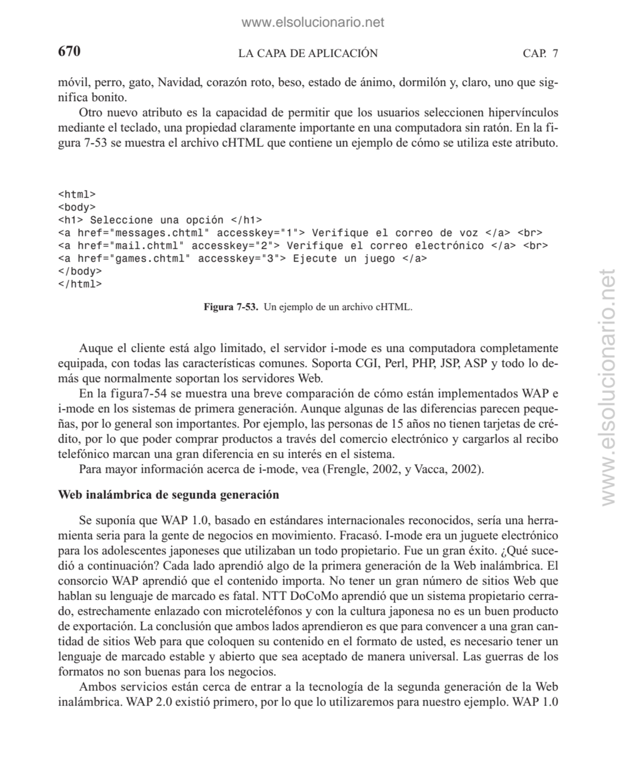 LA CAPA DE APLICACIÓN
Auque el cliente está algo limitado, el servidor i-mode es una computadora c…