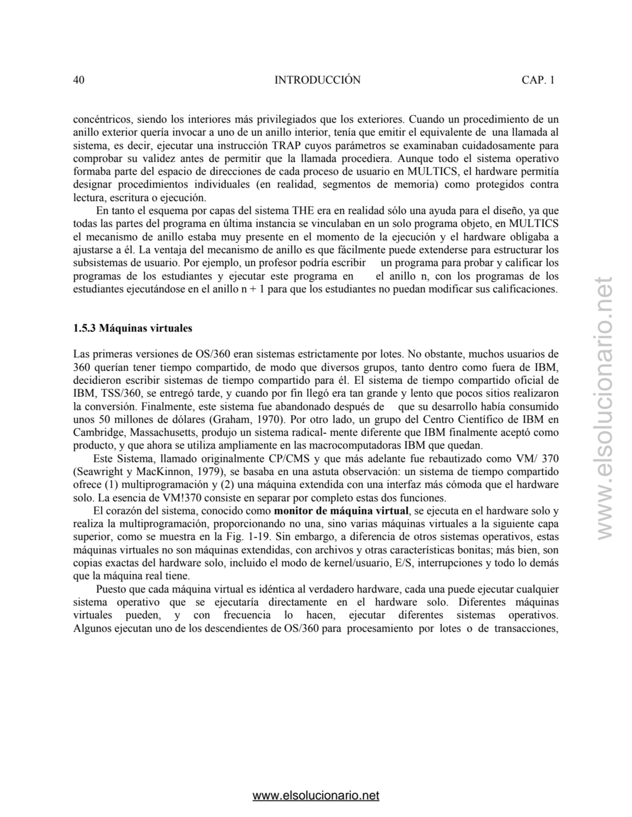 40 INTRODUCCIÓN CAP. 1 
concéntricos, siendo los interiores más privilegiados que los exteriores. …