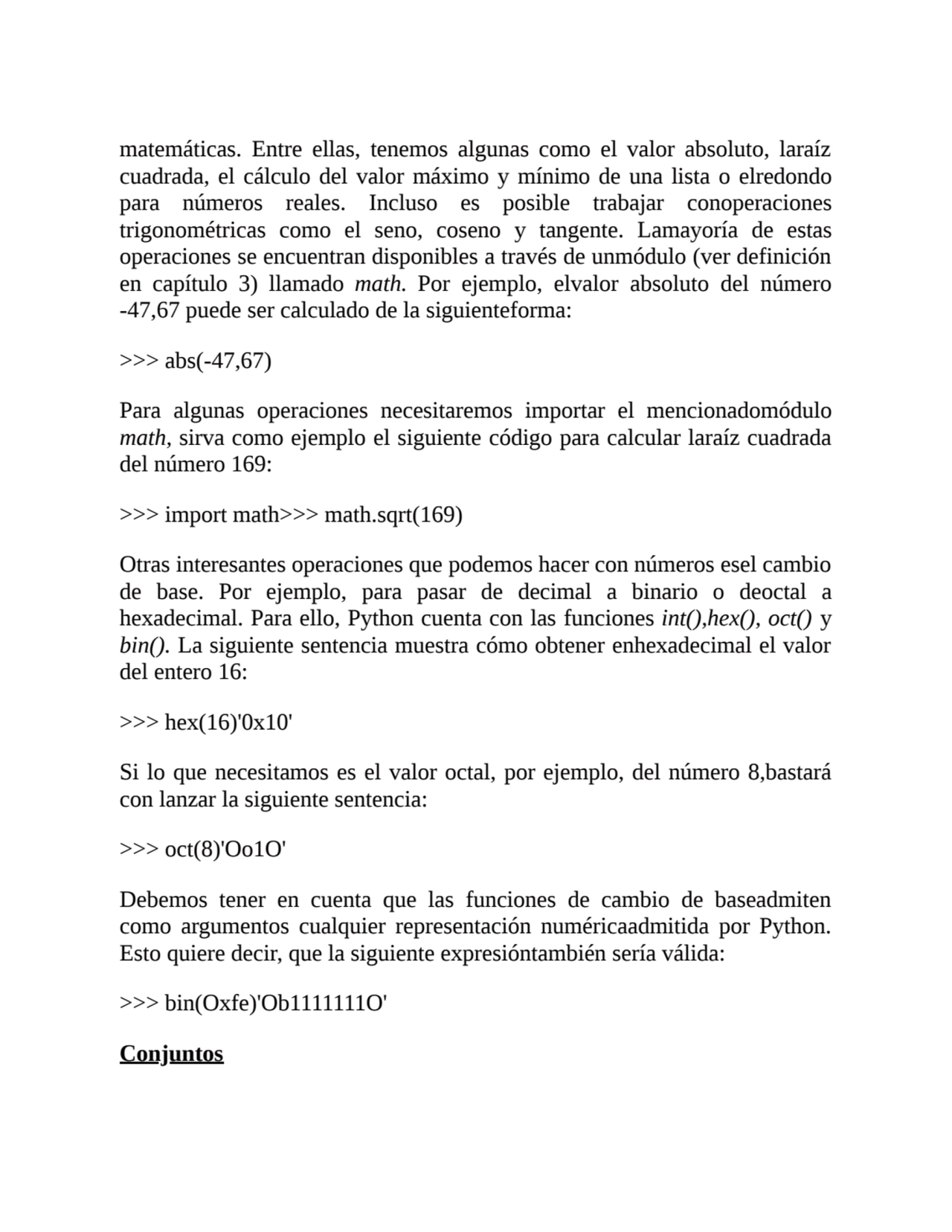 matemáticas. Entre ellas, tenemos algunas como el valor absoluto, laraíz
cuadrada, el cálculo del …