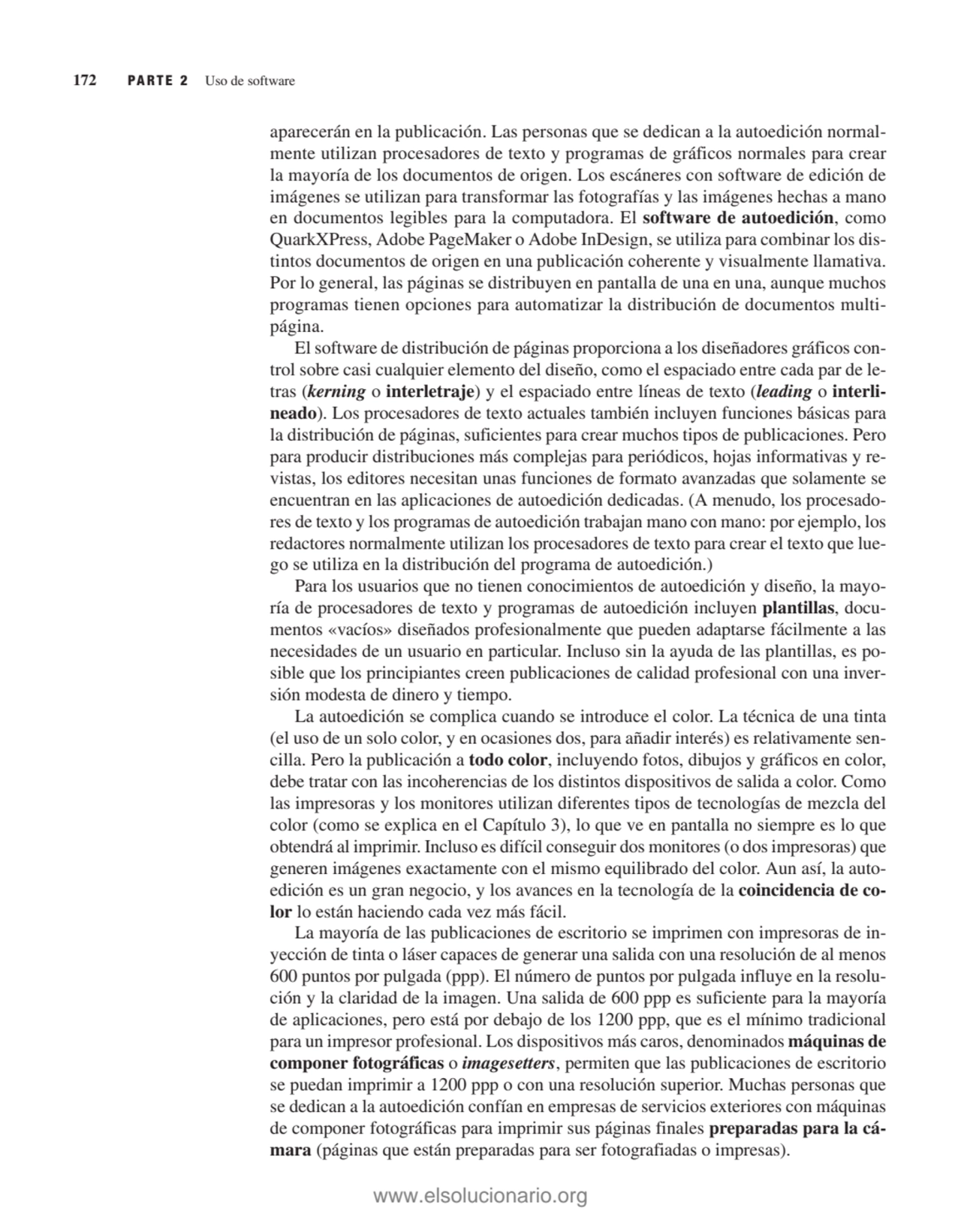 aparecerán en la publicación. Las personas que se dedican a la autoedición normalmente utilizan pr…