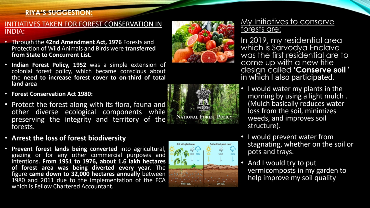 RIYA
’S SUGGESTION:
INITIATIVES TAKEN FOR FOREST CONSERVATION IN 
INDIA: • Through the 42nd Amen…