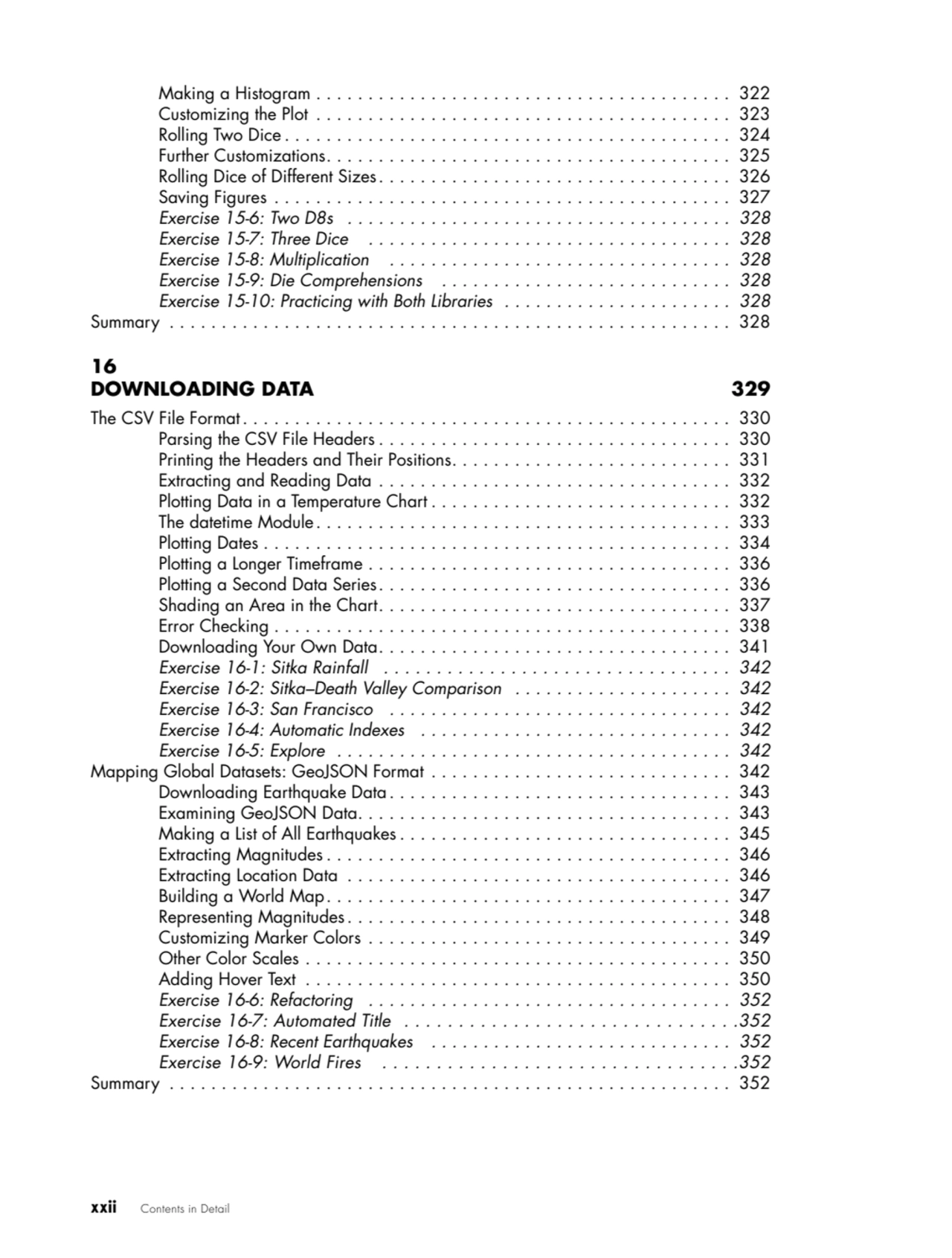 xxii   Contents in Detail
Making a Histogram........................................ 322
Customiz…