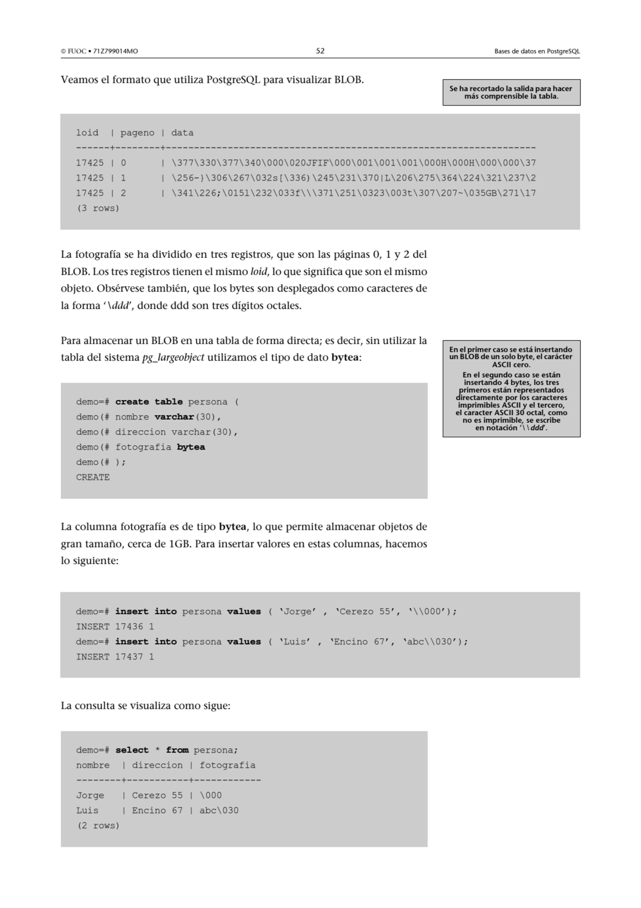  FUOC • 71Z799014MO 52 Bases de datos en PostgreSQL
Veamos el formato que utiliza PostgreSQL para…