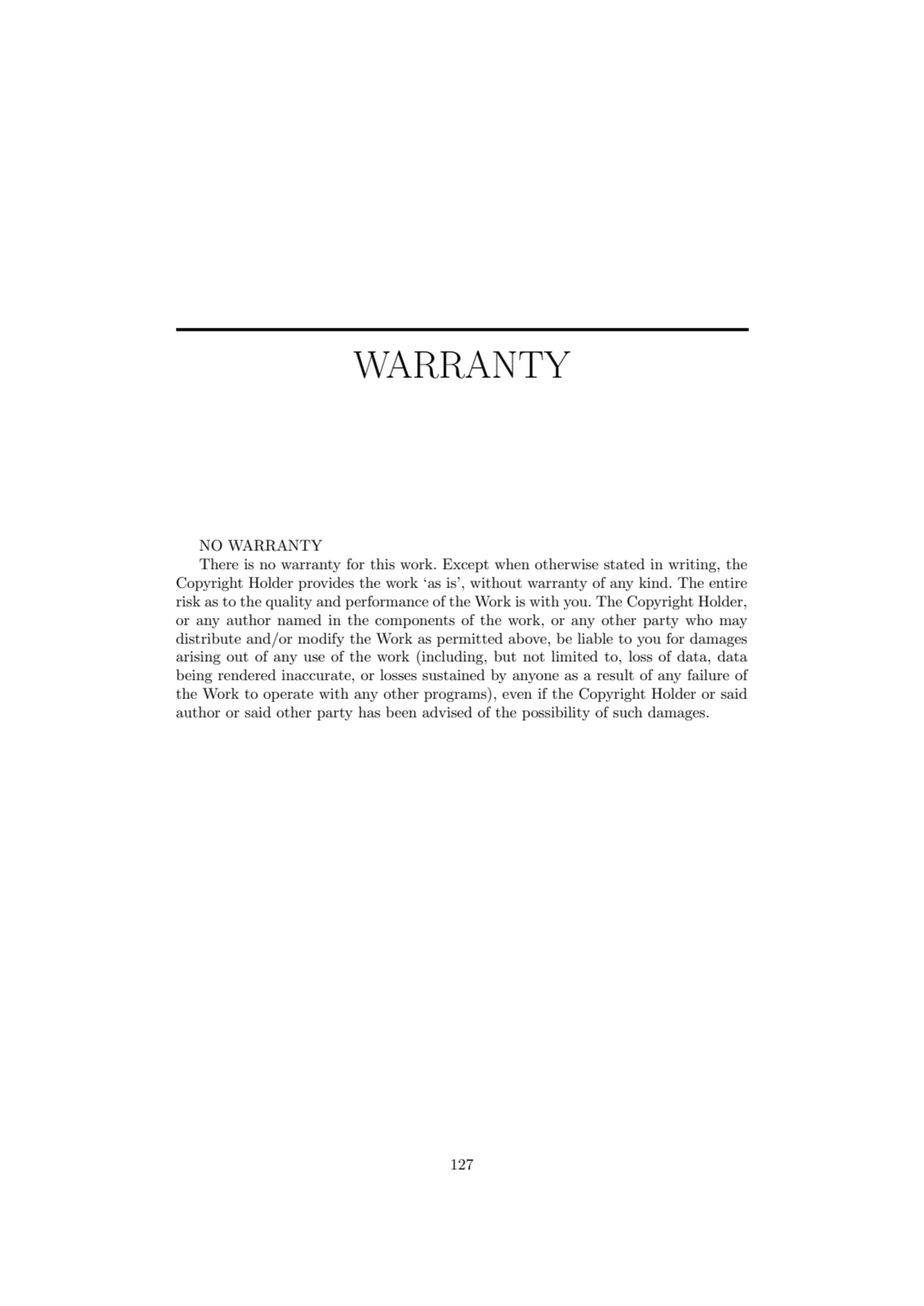 WARRANTY
NO WARRANTY
There is no warranty for this work. Except when otherwise stated in writing,…