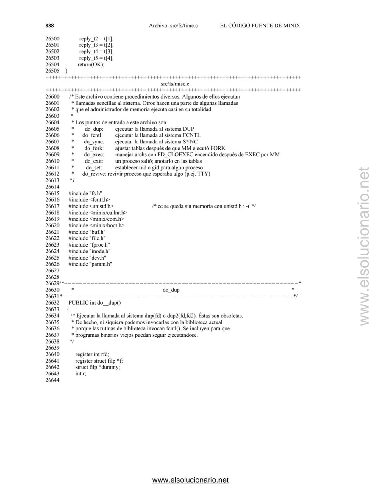 888 Archivo: src/fs/time.c EL CÓDIGO FUENTE DE MINIX 
26500 reply_t2 = t[1]; 
26501 reply_t3 = t[…