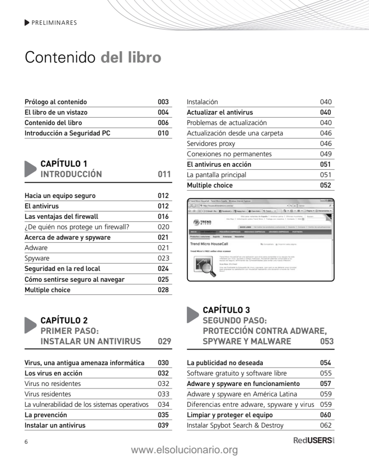 6
PRELIMINARES
Contenido del libro
Prólogo al contenido 003
El libro de un vistazo 004
Conteni…