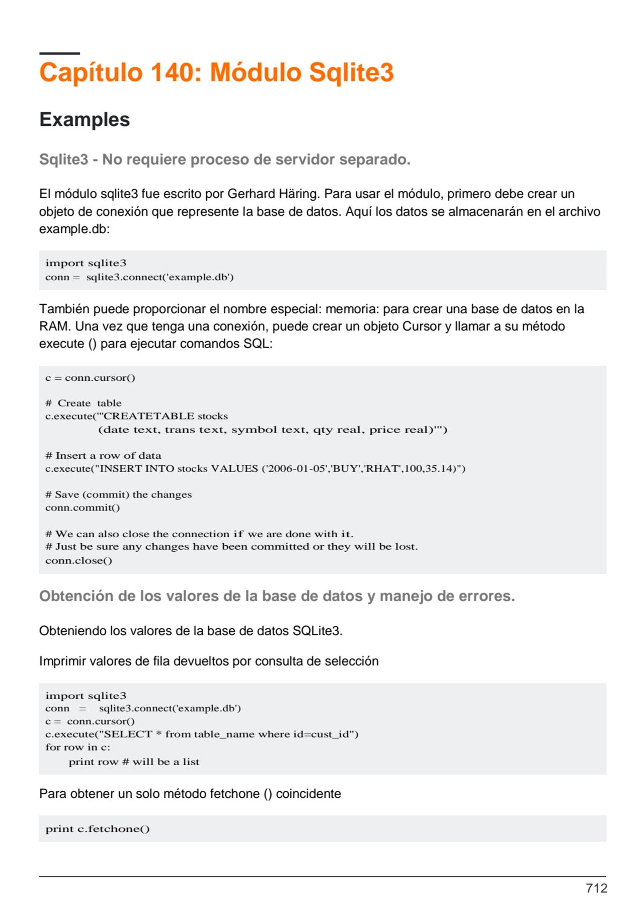 712
import sqlite3
conn = sqlite3.connect('example.db')
c = conn.cursor()
# Create table 
c.ex…