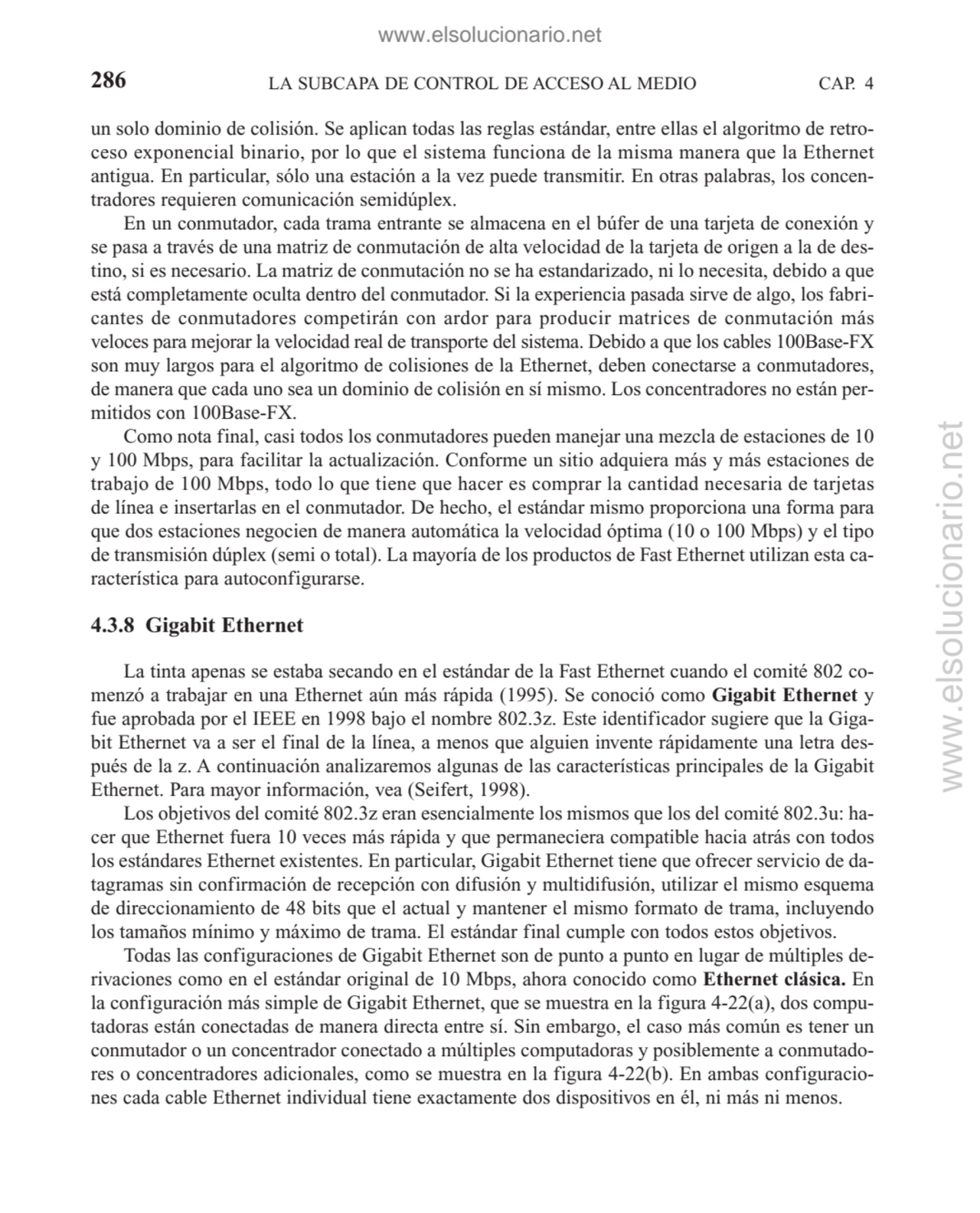 un solo dominio de colisión. Se aplican todas las reglas estándar, entre ellas el algoritmo de retr…